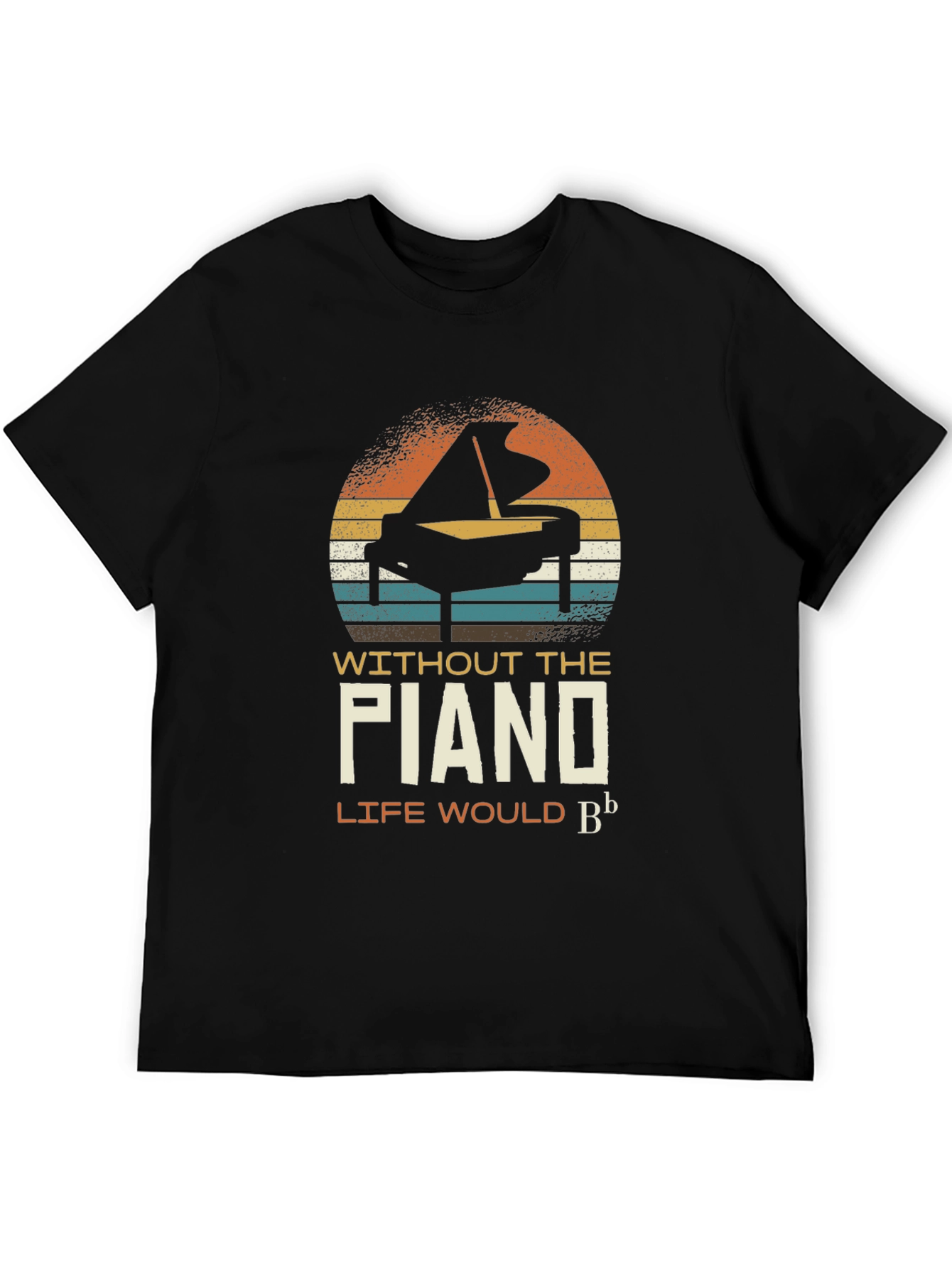 Piano Music T-Shirt - Life Would Be Flat