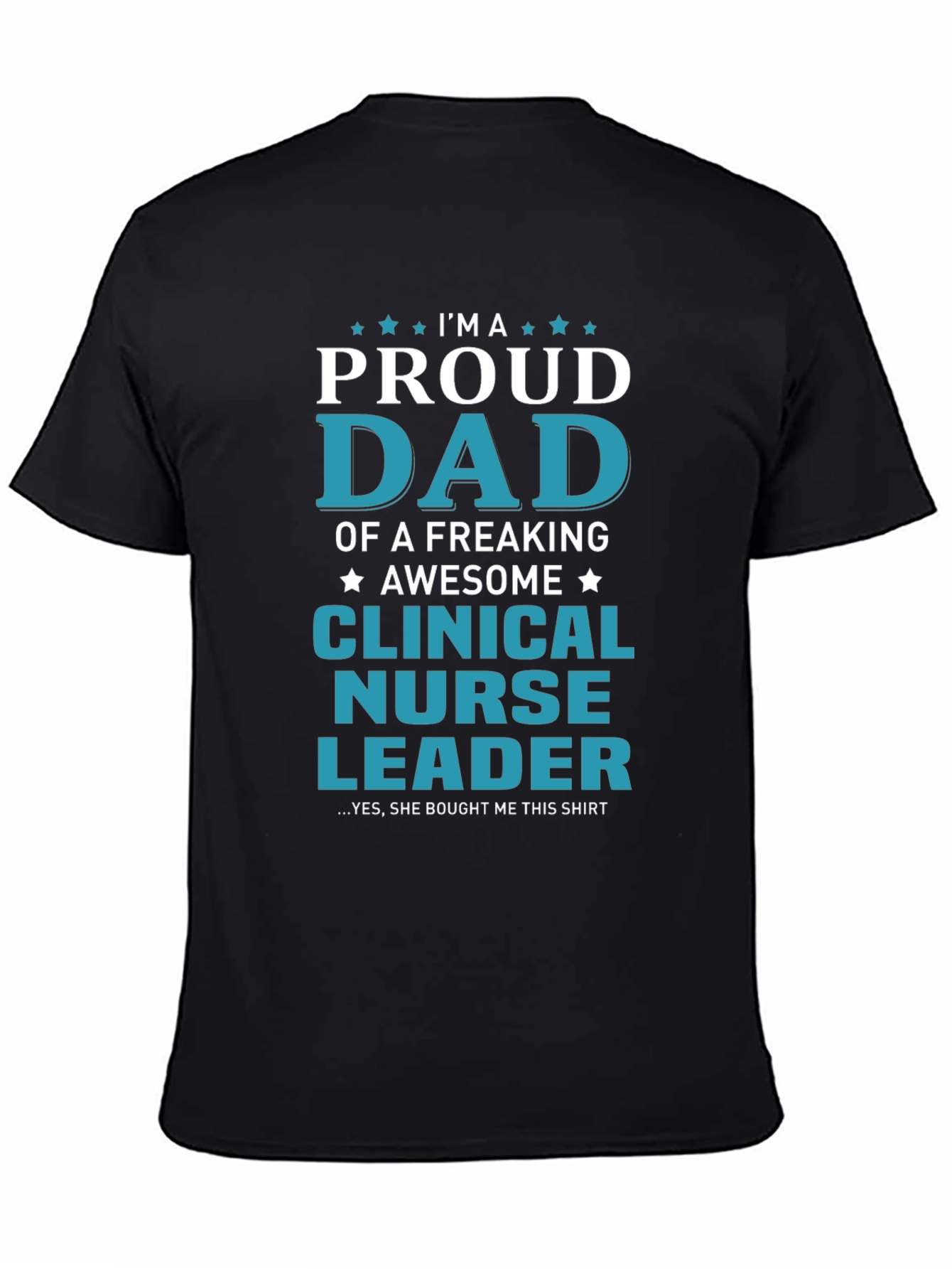 Proud Dad of a Clinical Nurse Leader T-Shirt