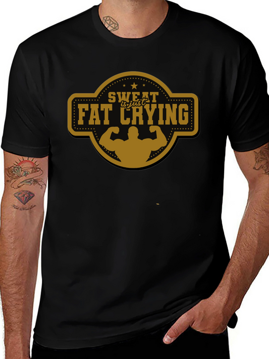 Sweat is Fat Crying Gym T-Shirt