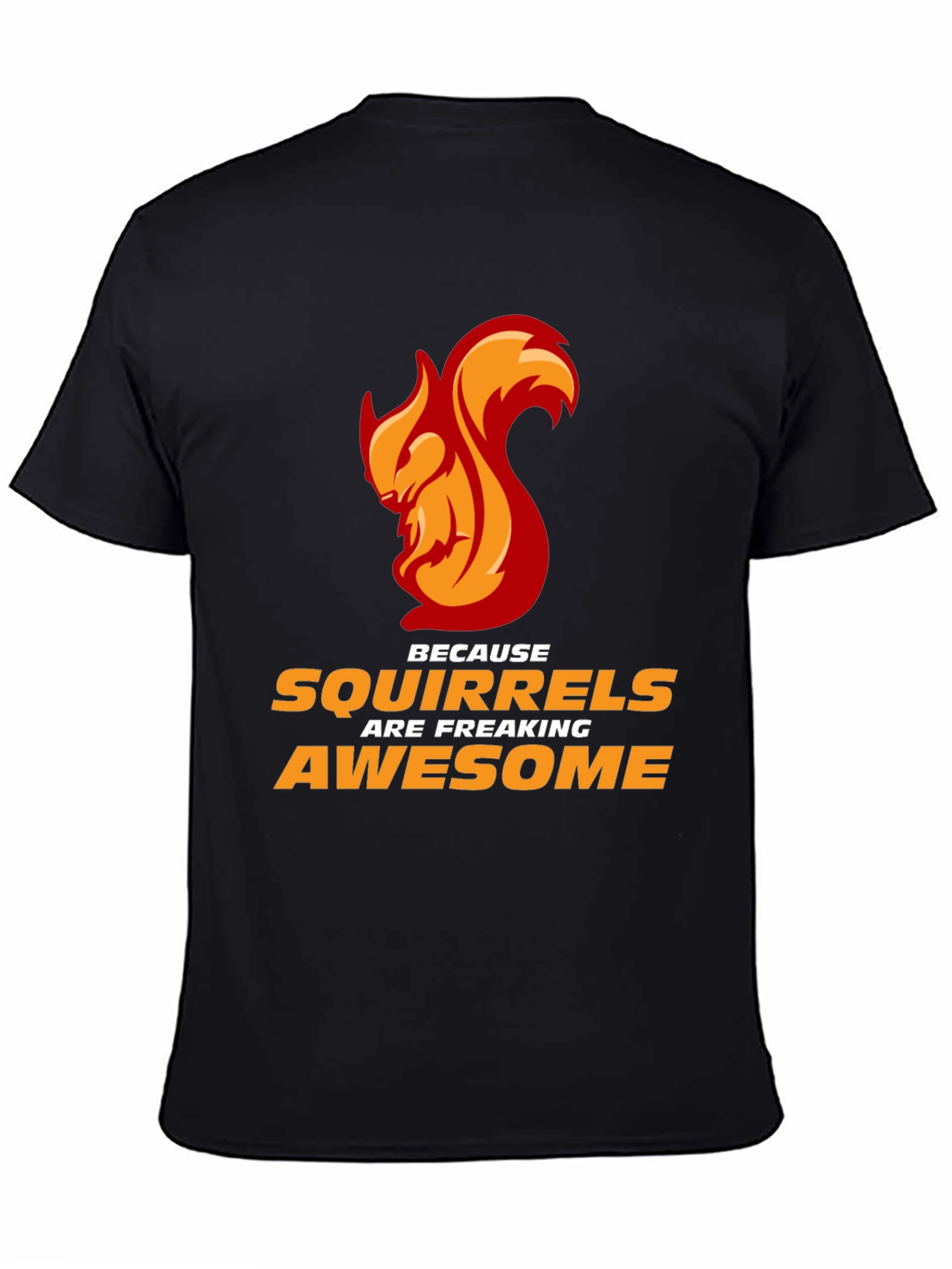 Awesome Squirrel T-Shirt - Freaking Awesome!