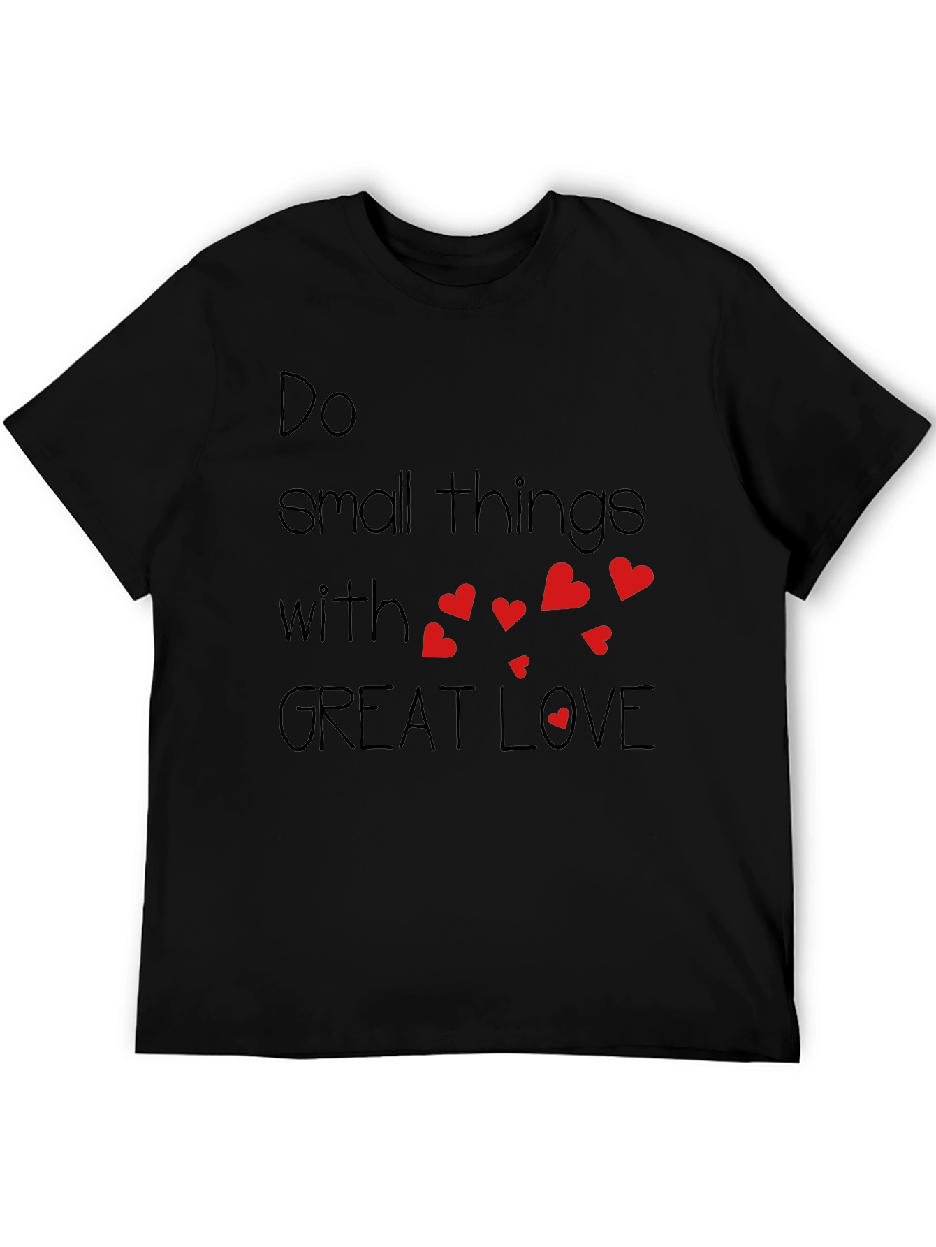 Do Small Things With Great Love T-Shirt