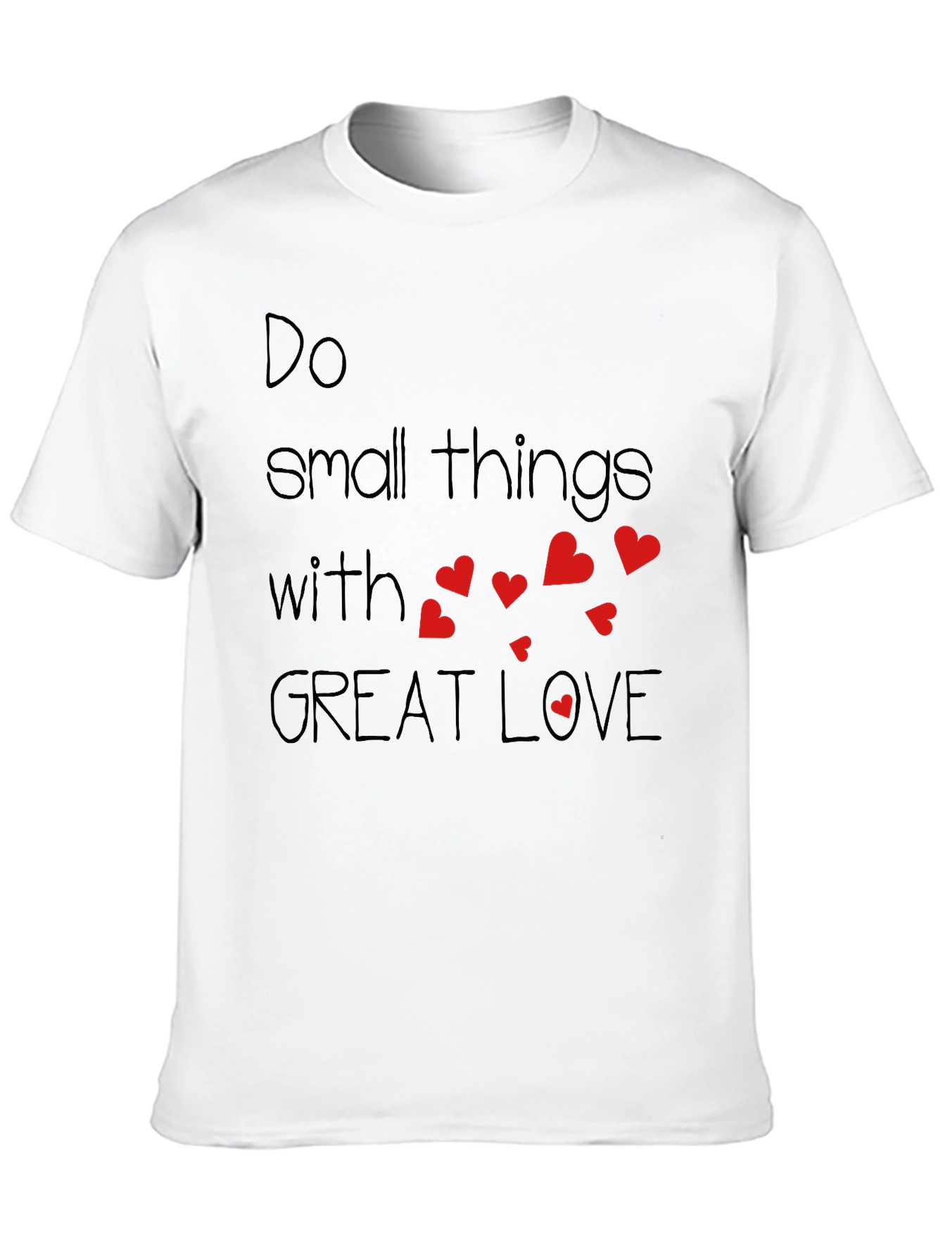 Do Small Things With Great Love T-Shirt