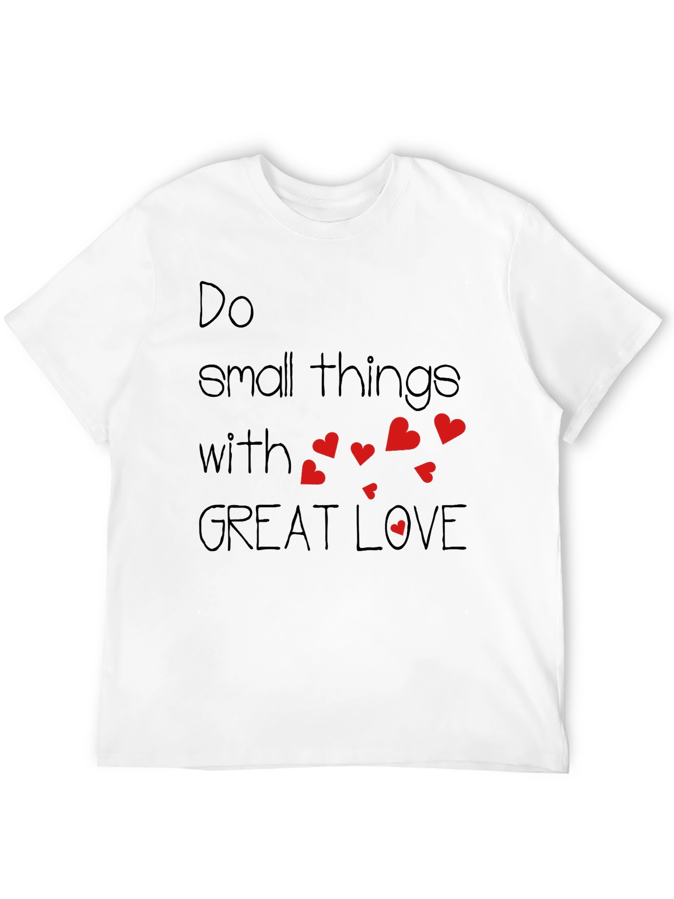 Do Small Things With Great Love T-Shirt