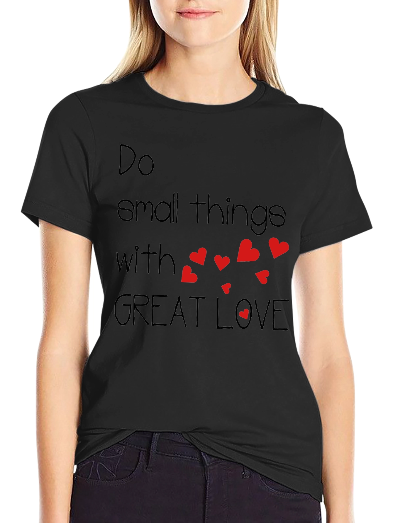 Do Small Things With Great Love T-Shirt