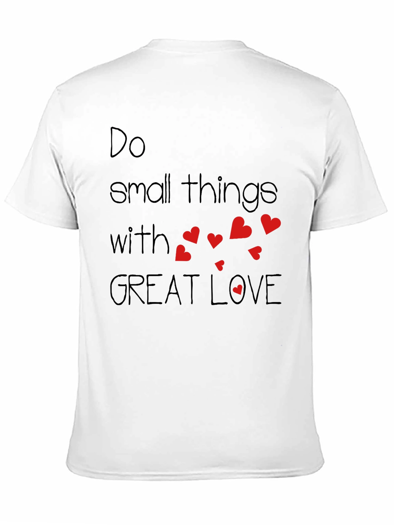 Do Small Things With Great Love T-Shirt