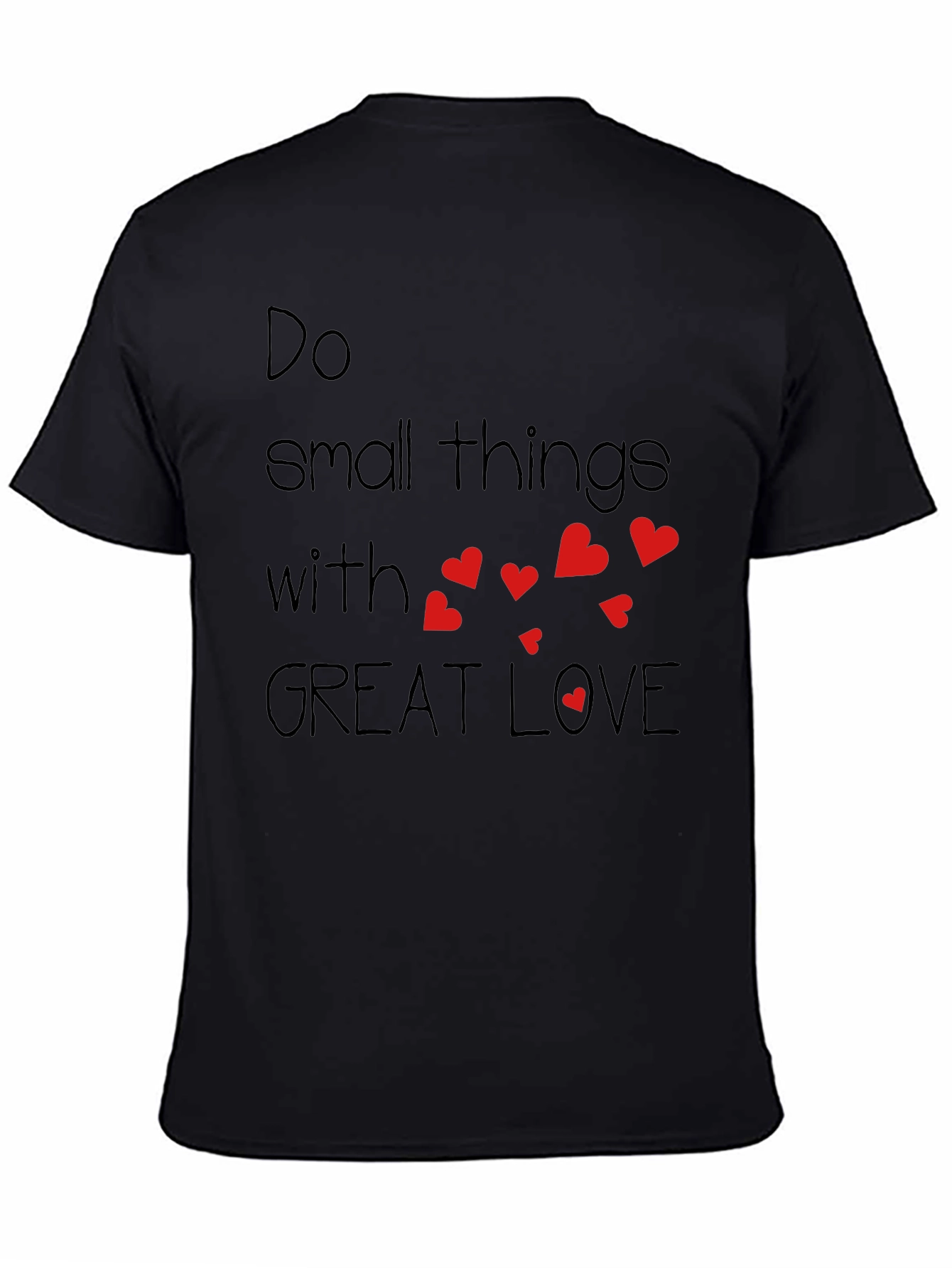 Do Small Things With Great Love T-Shirt