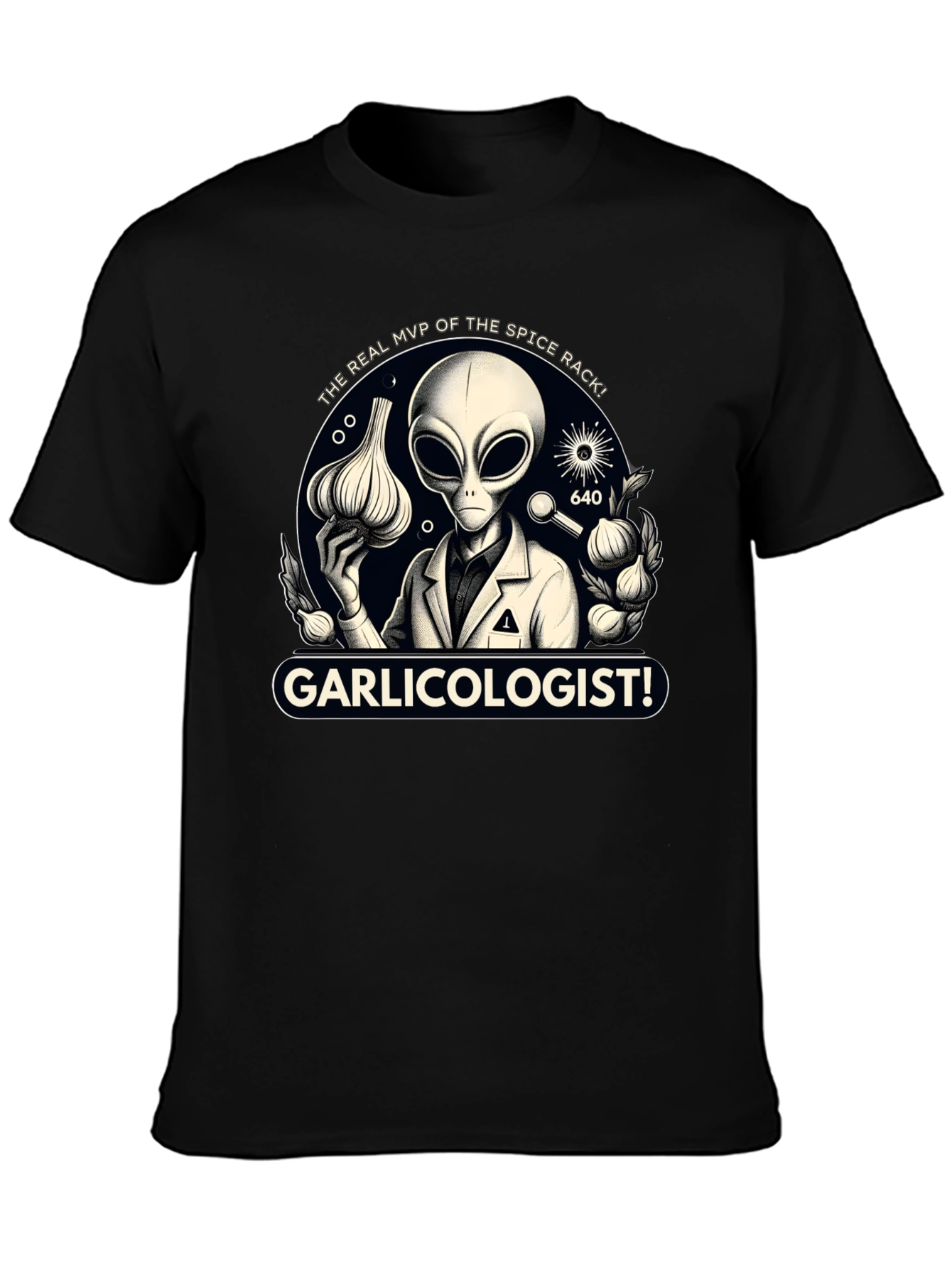 Garlicologist T-Shirt: Alien Spice Rack MVP