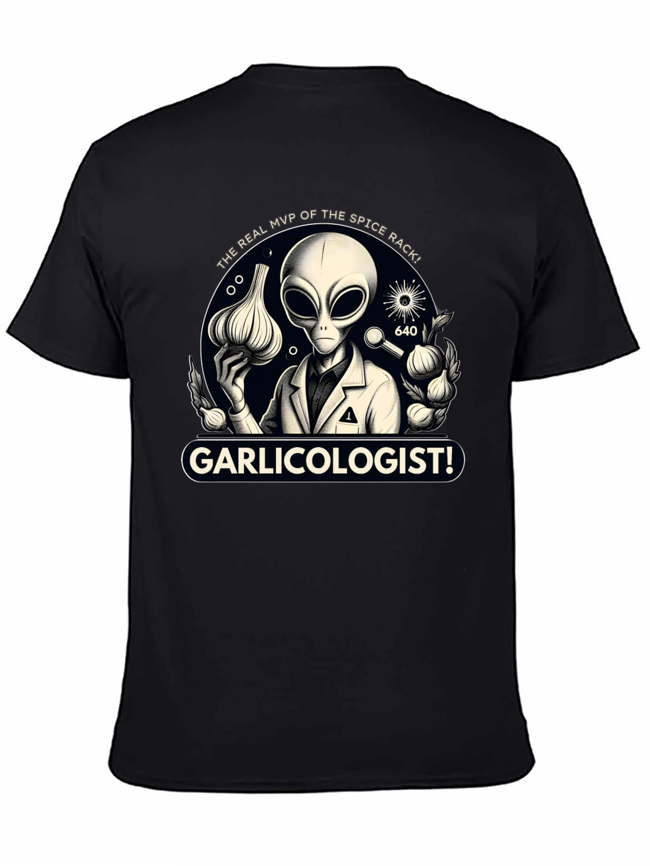 Garlicologist T-Shirt: Alien Spice Rack MVP