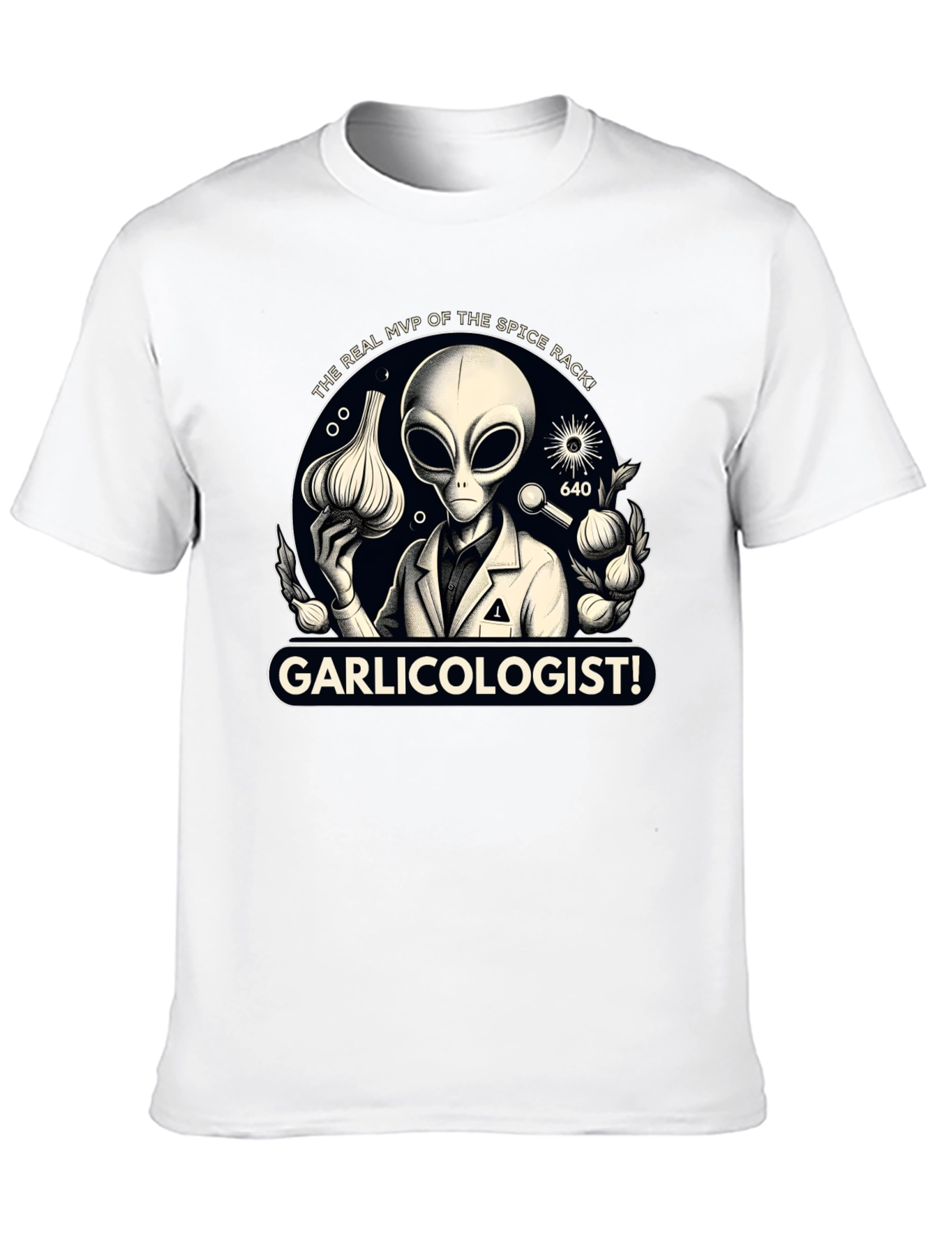 Garlicologist T-Shirt: Alien Spice Rack MVP