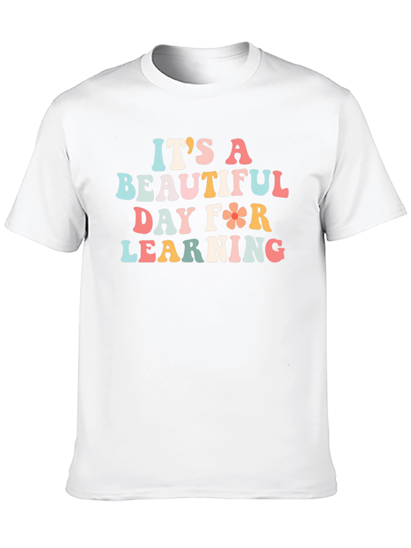 Its A Beautiful Day for Learning T-Shirt