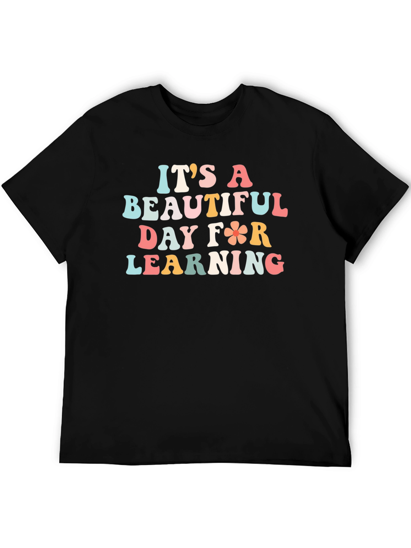 Its A Beautiful Day for Learning T-Shirt