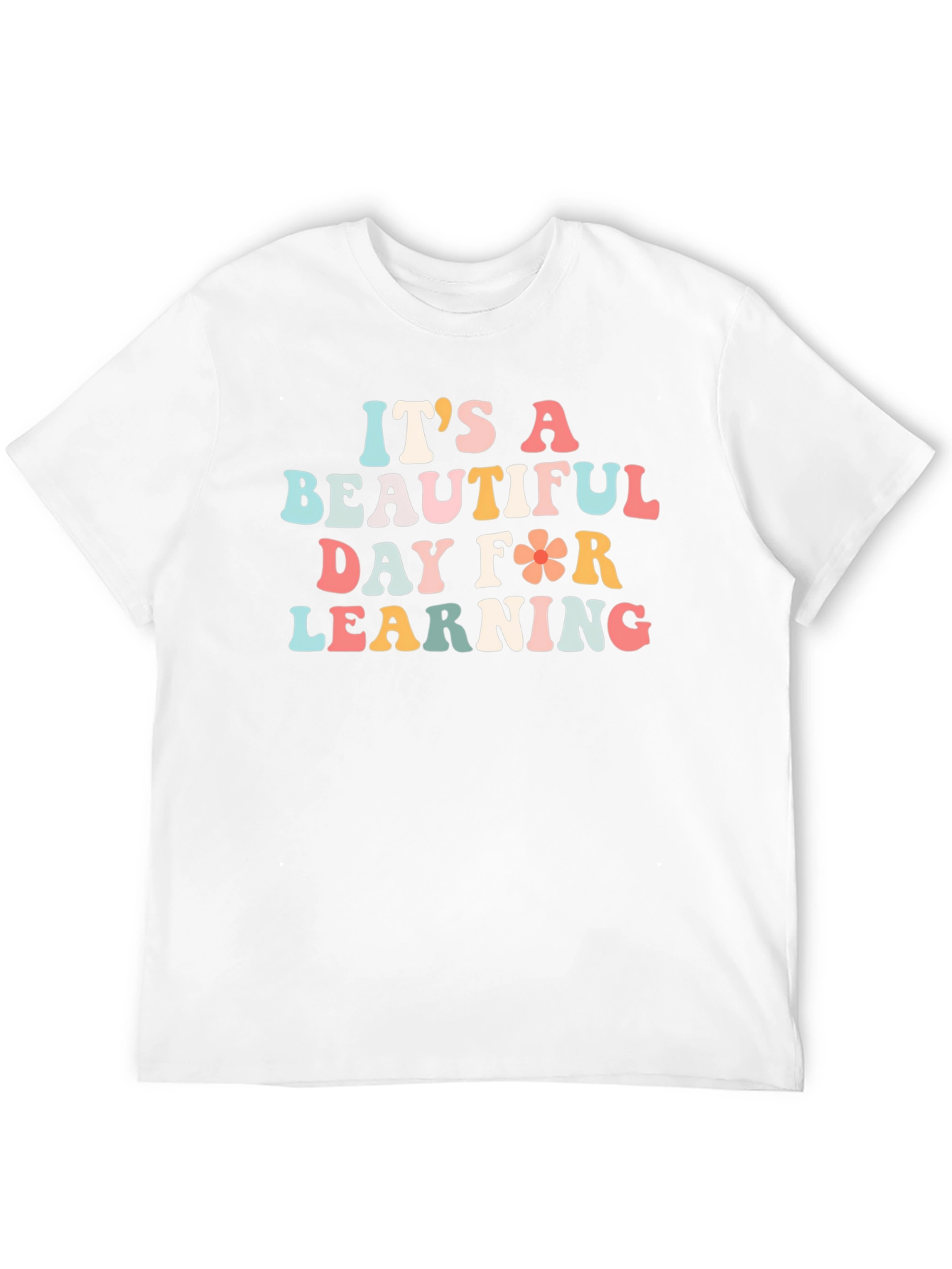 Its A Beautiful Day for Learning T-Shirt