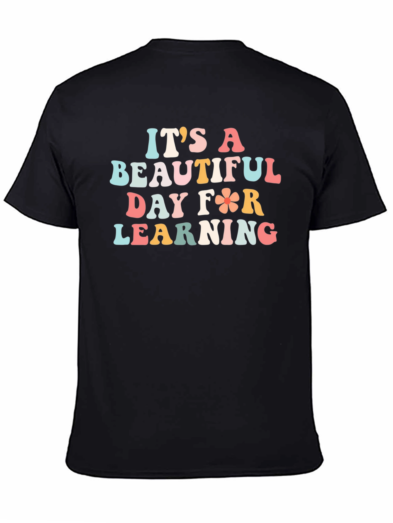 Its A Beautiful Day for Learning T-Shirt
