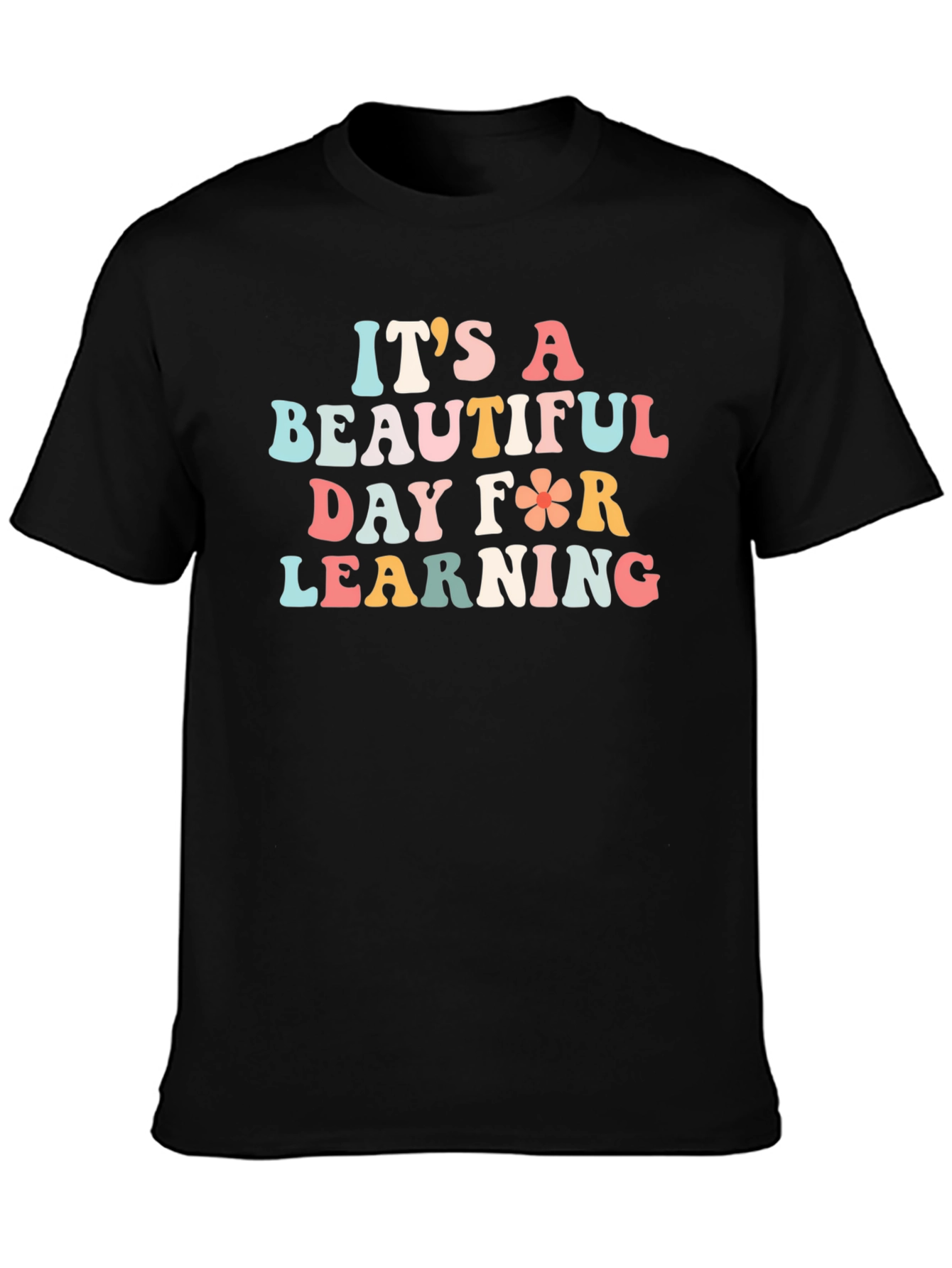Its A Beautiful Day for Learning T-Shirt