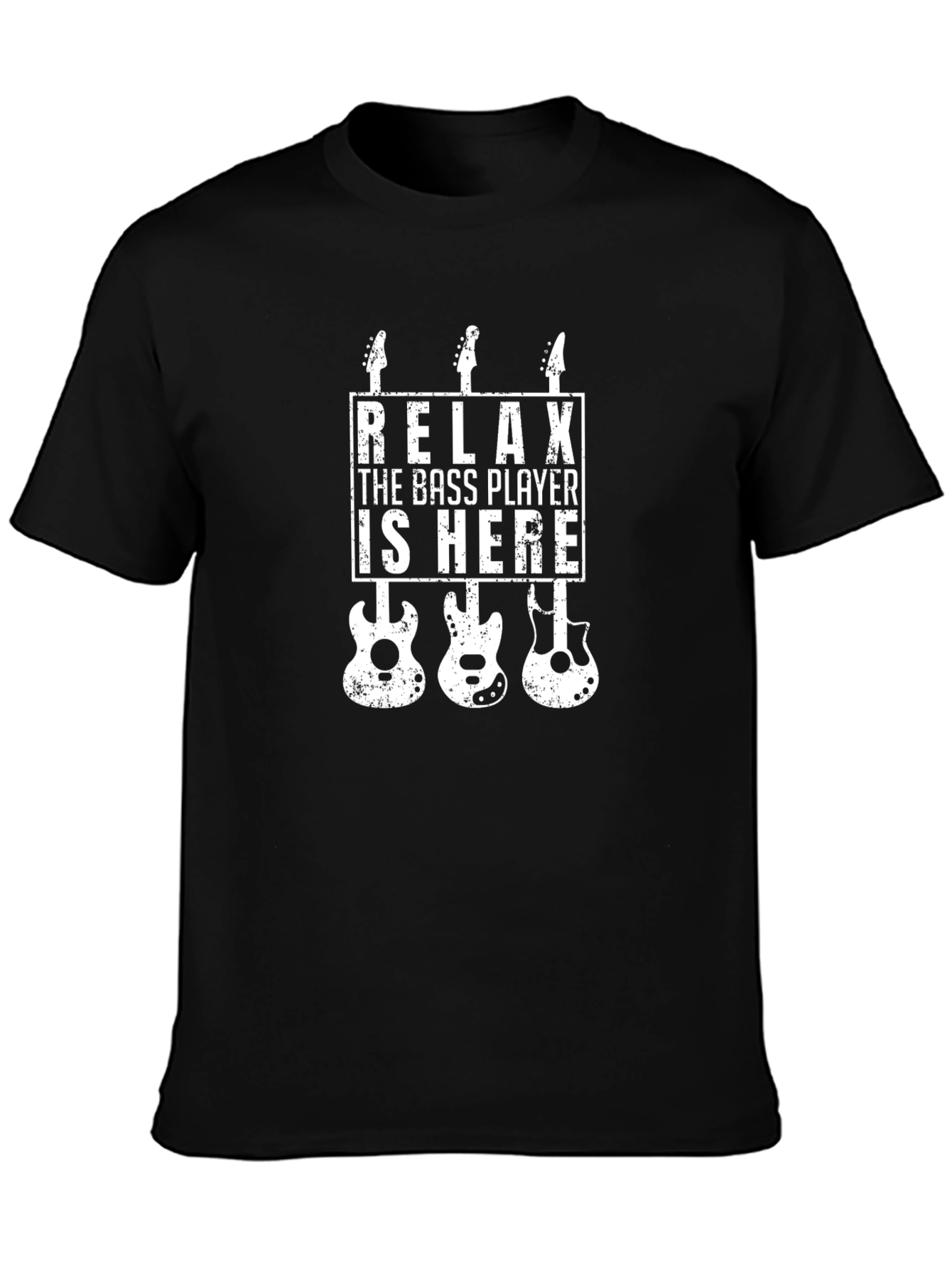 Relax The Bass Player Is Here T-Shirt