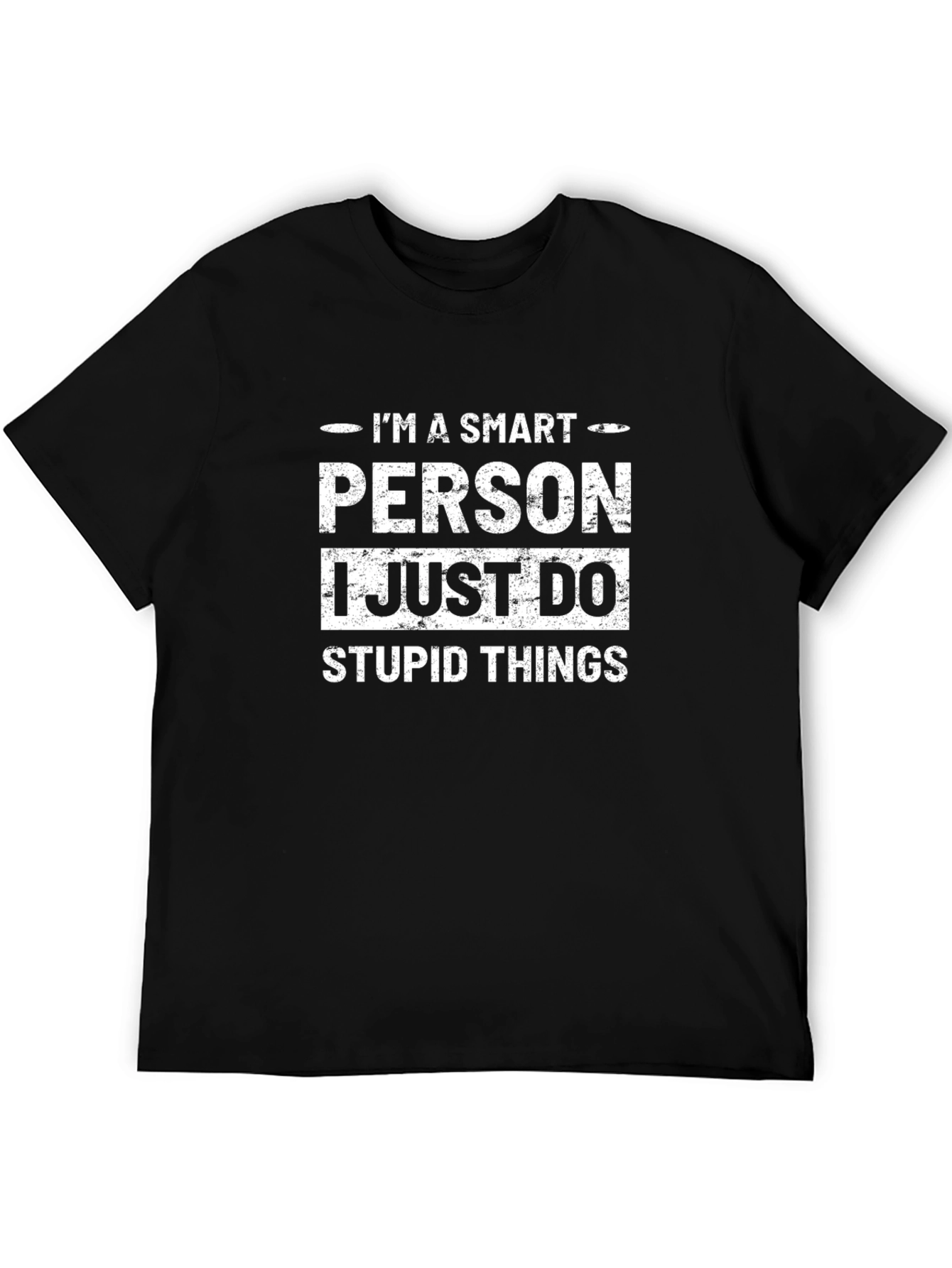 Smart Person Stupid Things Black T-Shirt