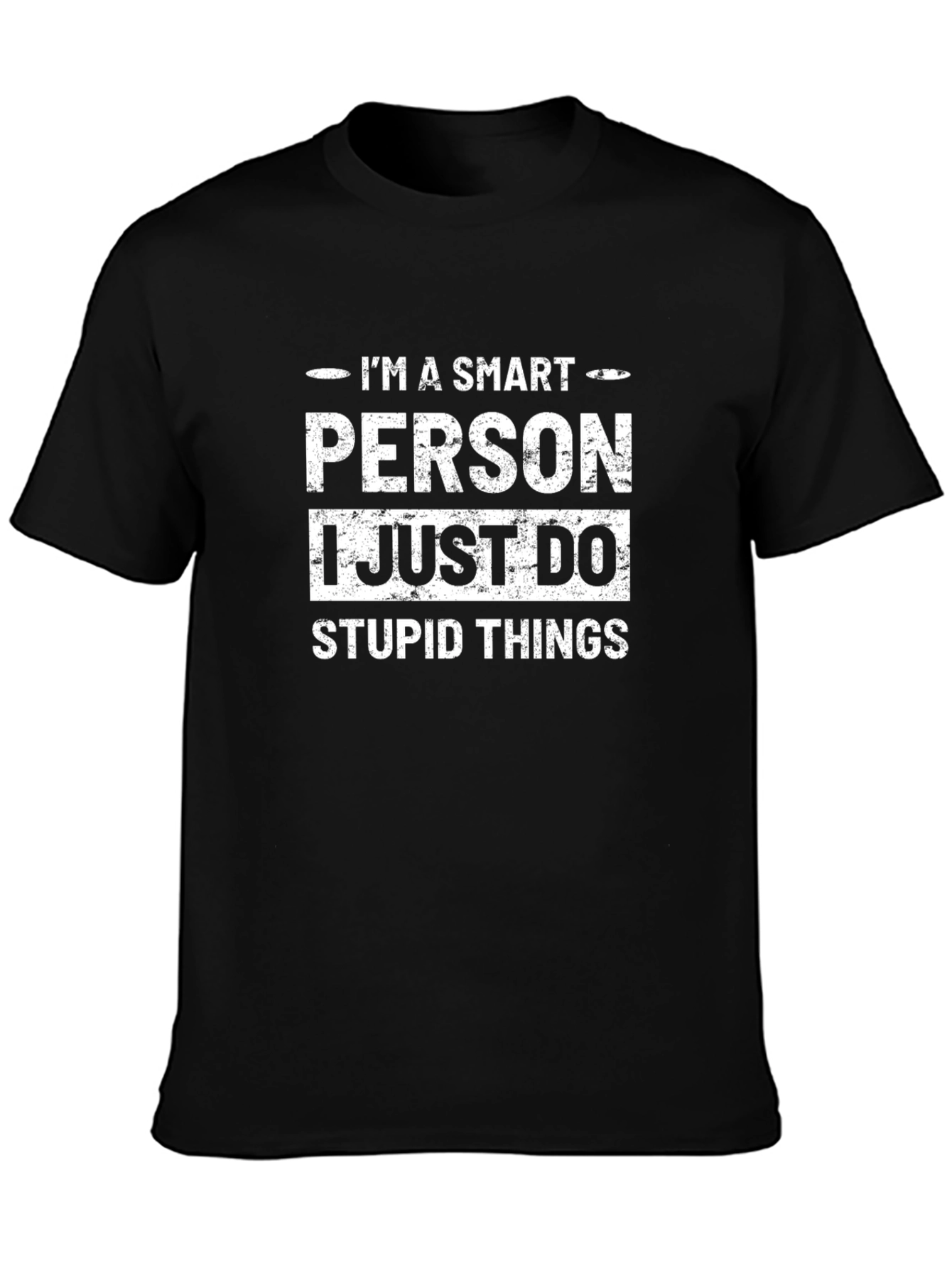 Smart Person Stupid Things Black T-Shirt