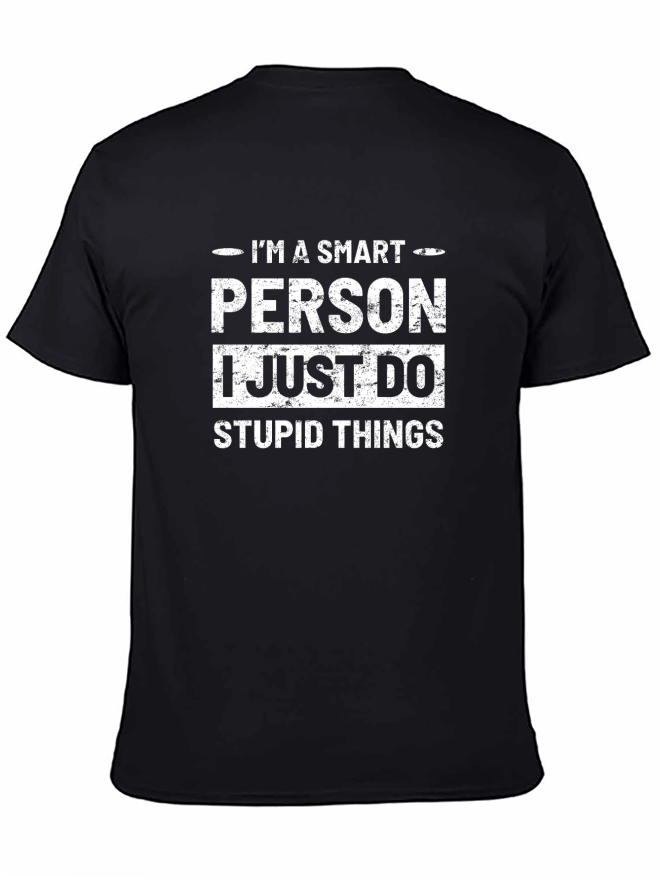 Smart Person Stupid Things Black T-Shirt