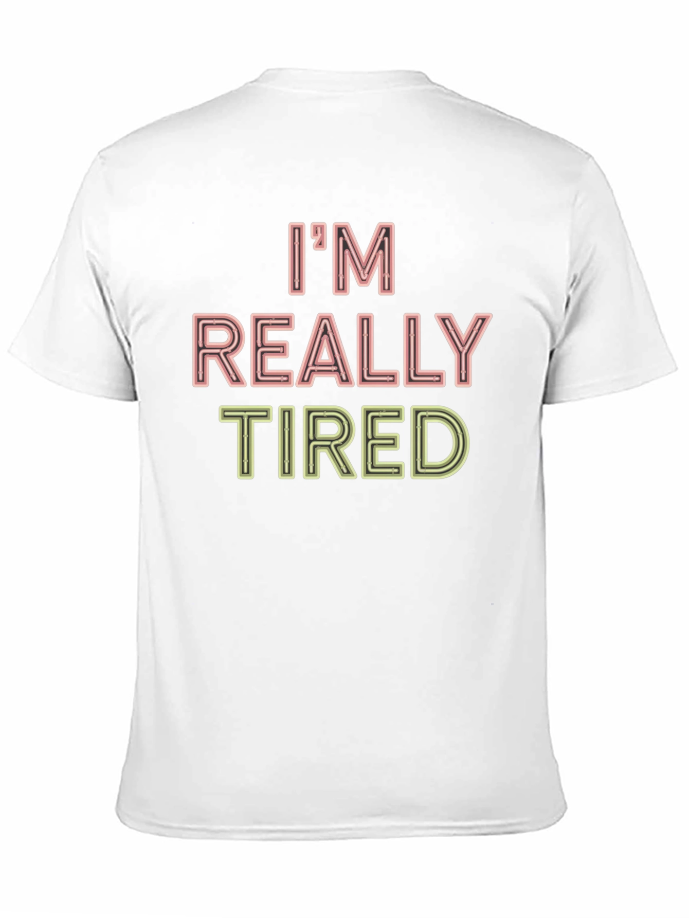 Im Really Tired Funny Graphic T-Shirt