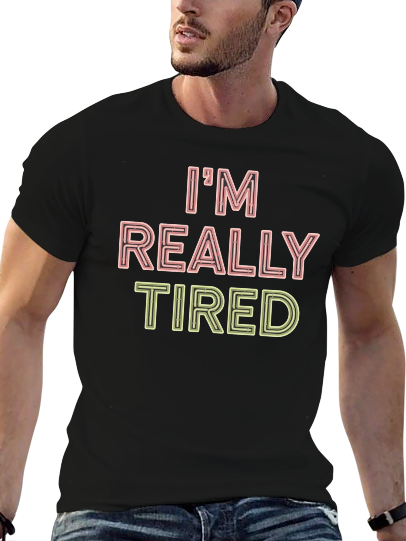 Im Really Tired Funny Graphic T-Shirt