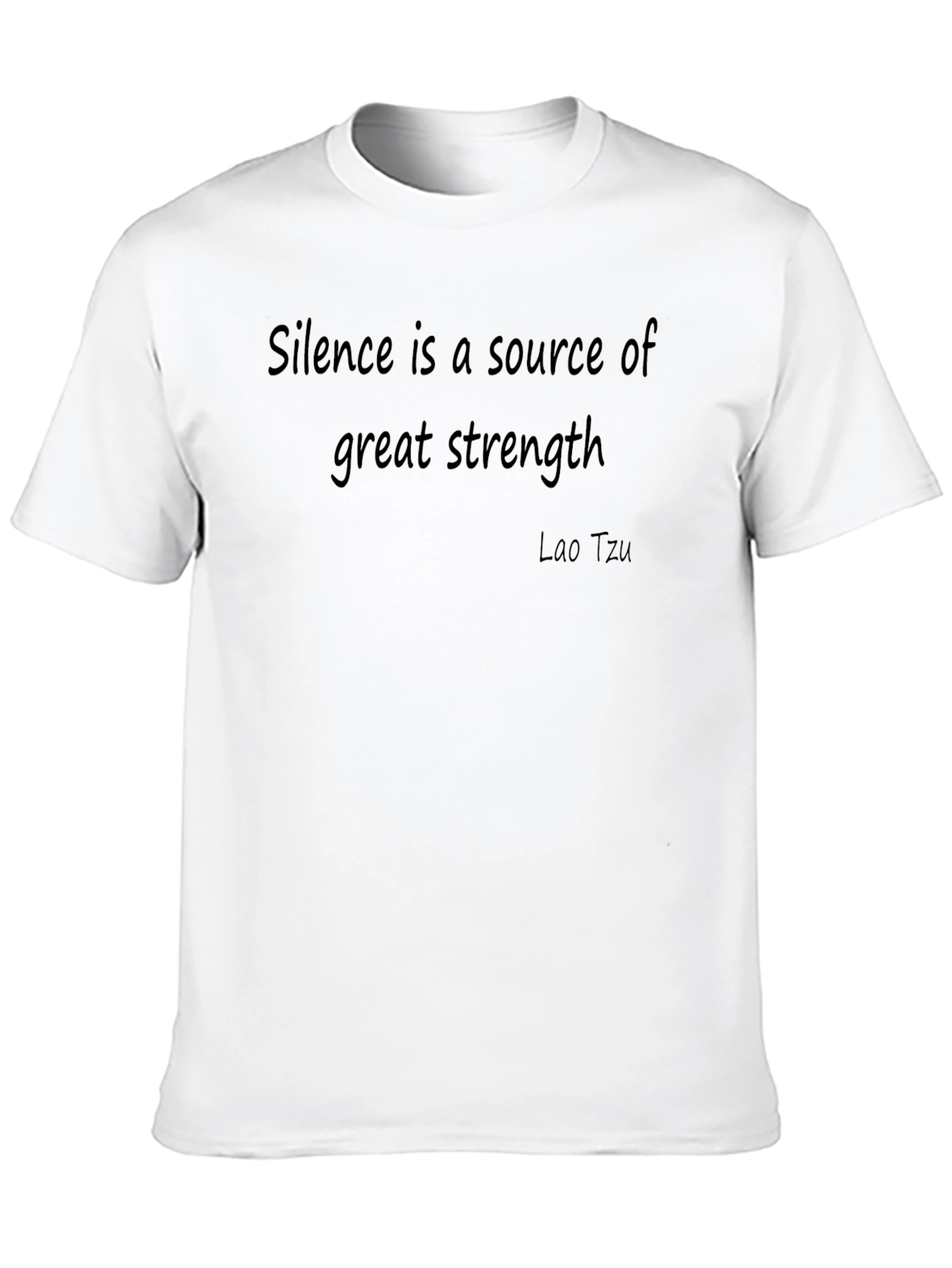 Silence Strength T-Shirt: Inspiring Lao Tzu Quote