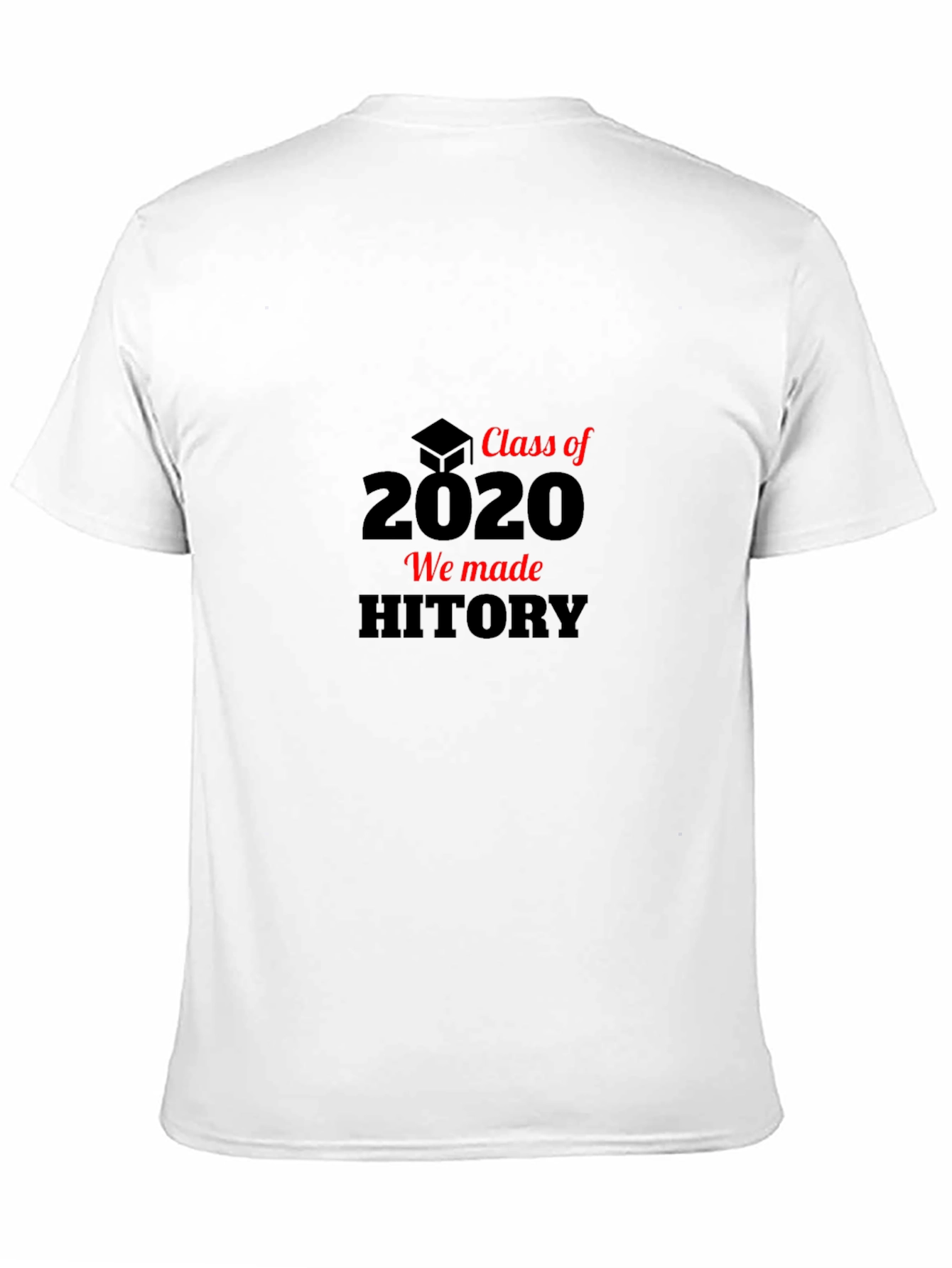Class of 2020 T-Shirt - We Made History