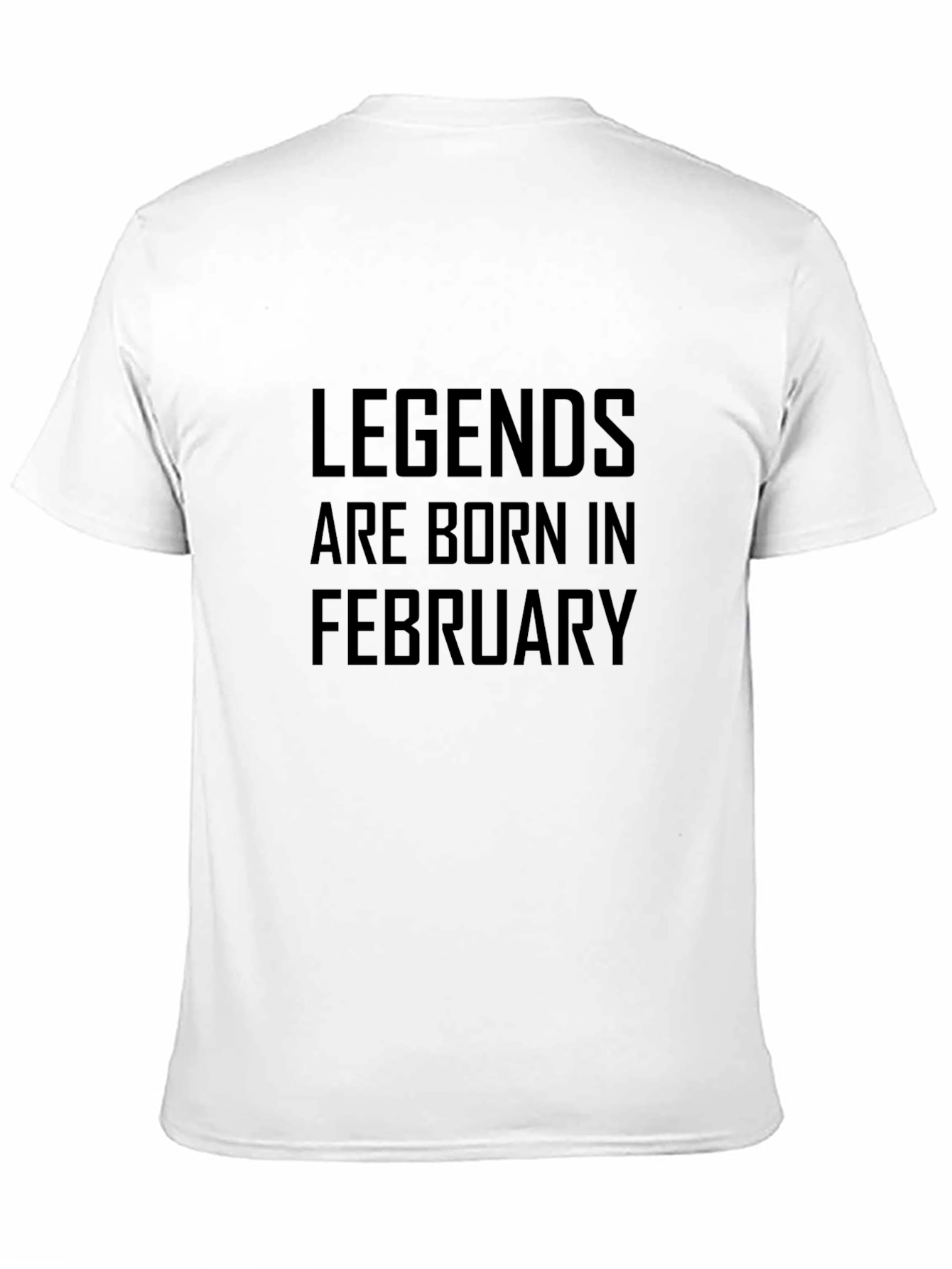 Legends Are Born In February T-Shirt