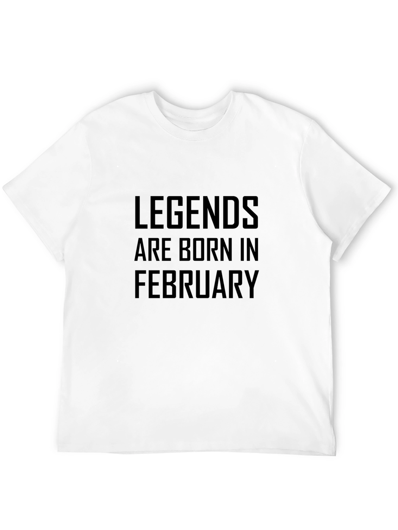 Legends Are Born In February T-Shirt