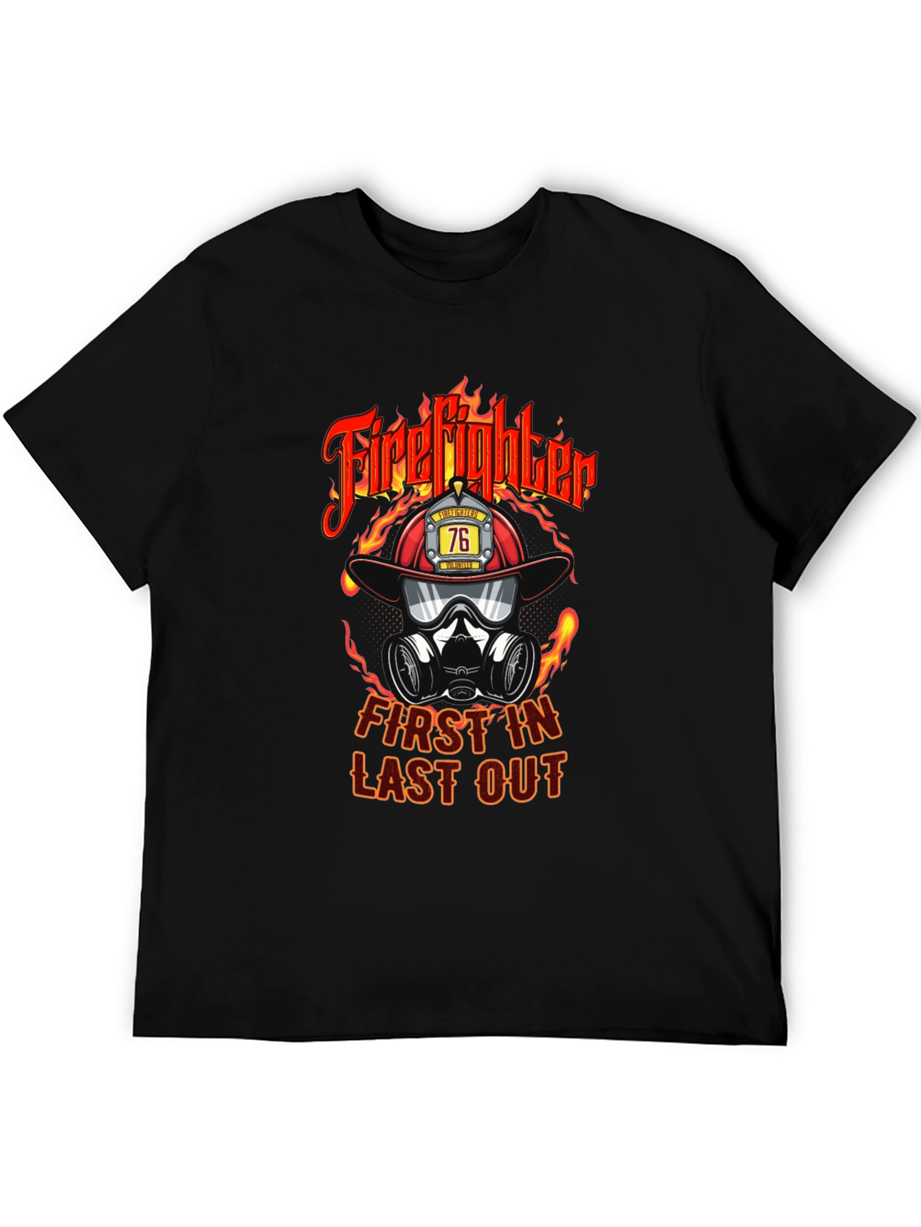 Firefighter First In Last Out Graphic T-Shirt