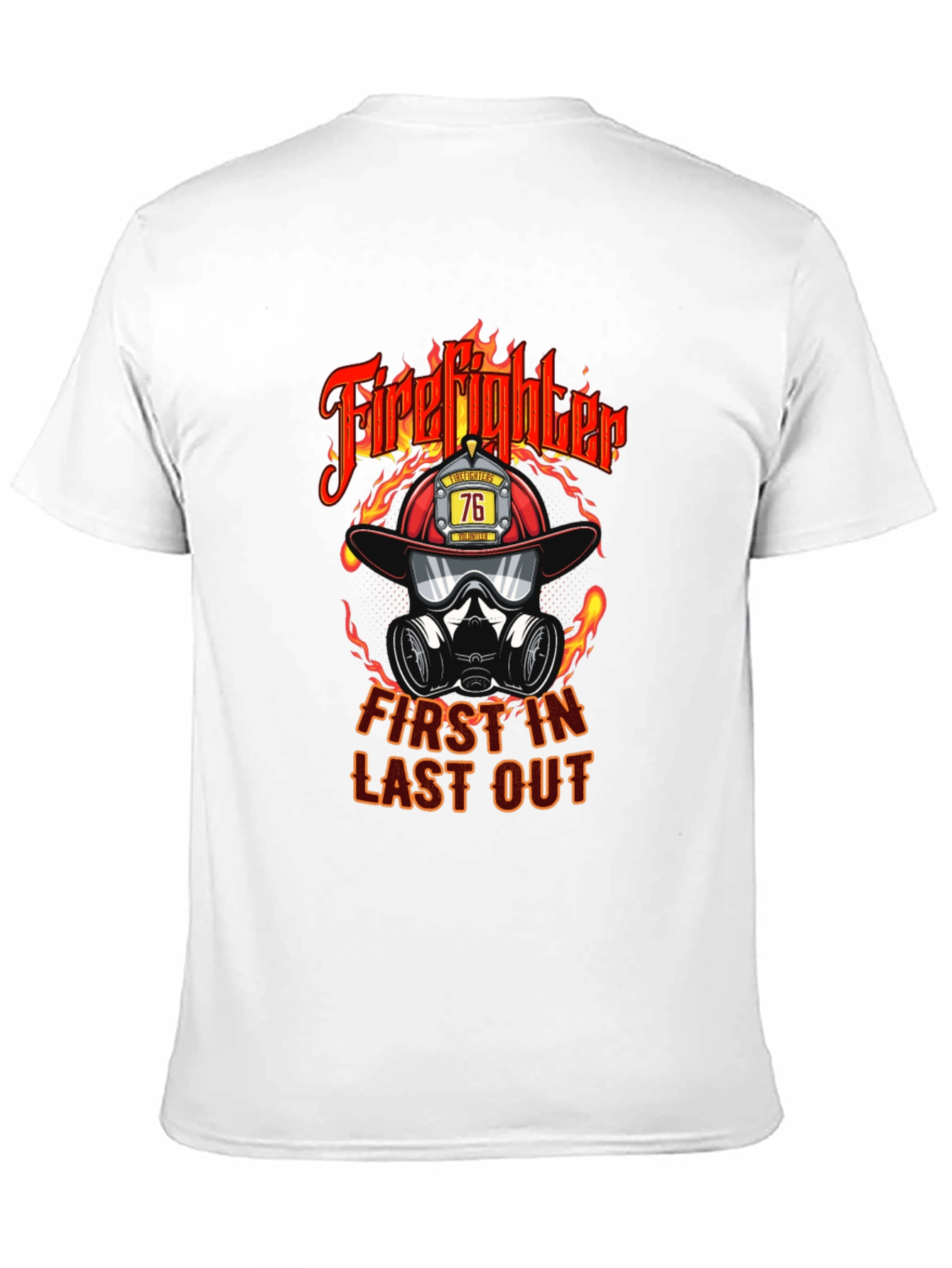 Firefighter First In Last Out Graphic T-Shirt