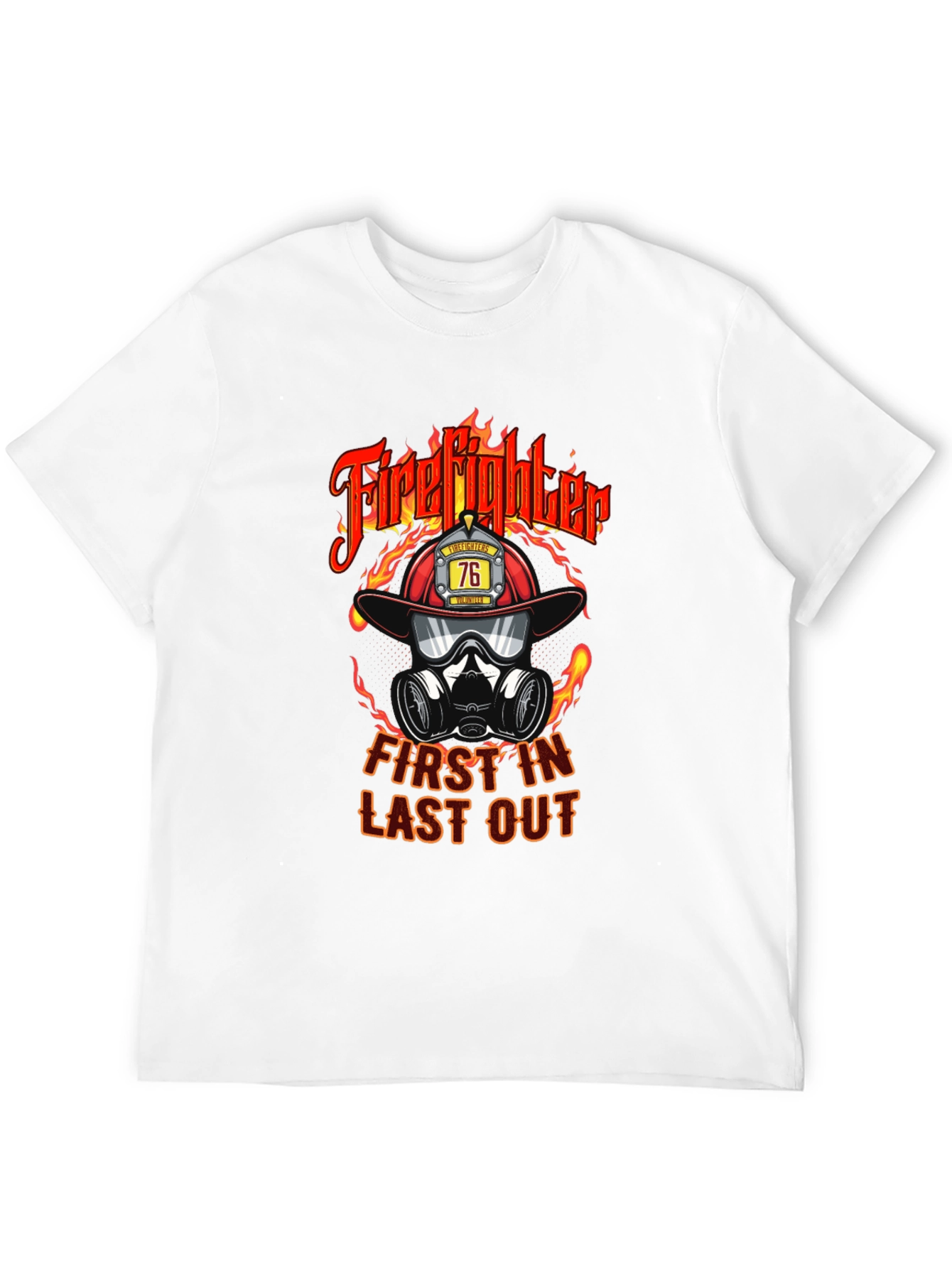 Firefighter First In Last Out Graphic T-Shirt