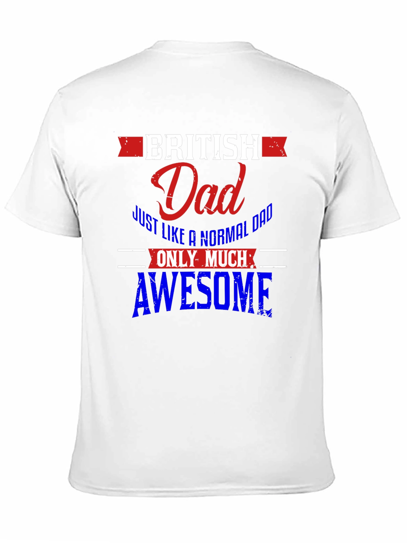British Dad T-Shirt - Normal Dad But Awesome
