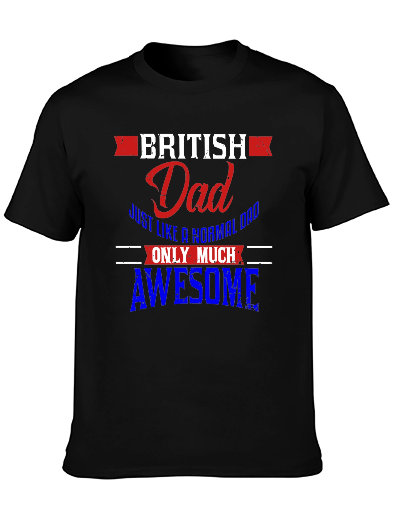British Dad T-Shirt - Normal Dad But Awesome