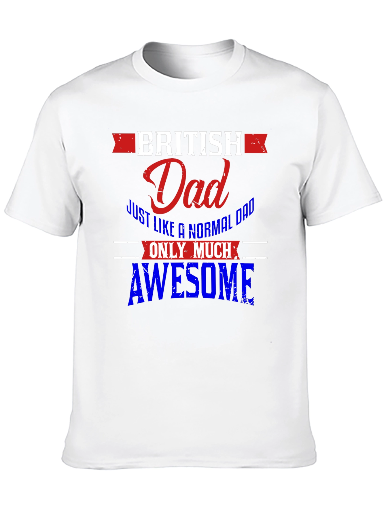 British Dad T-Shirt - Normal Dad But Awesome