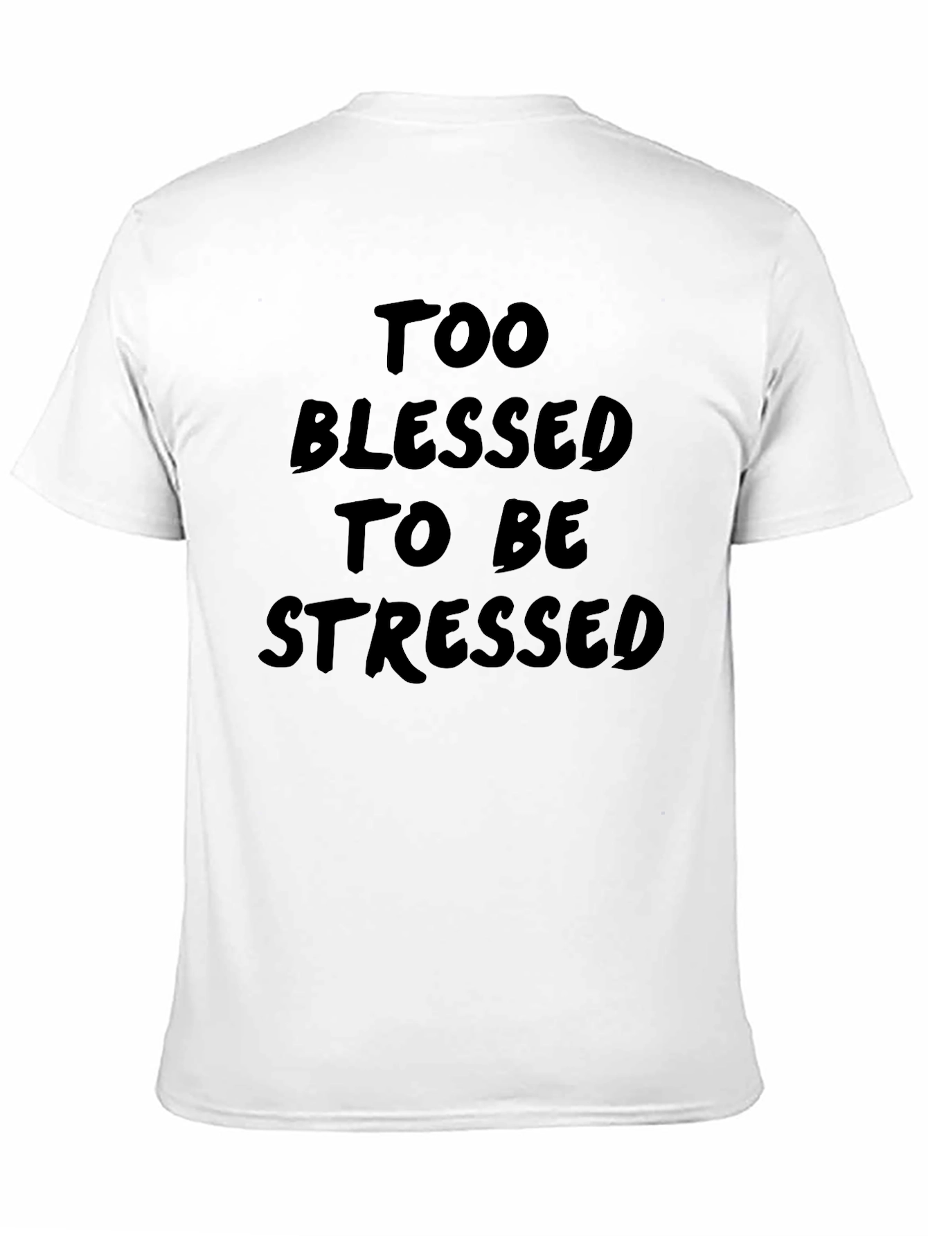 Too Blessed to Be Stressed Graphic Tee