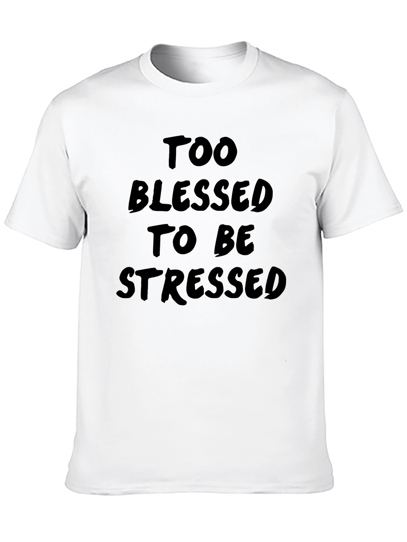 Too Blessed to Be Stressed Graphic Tee