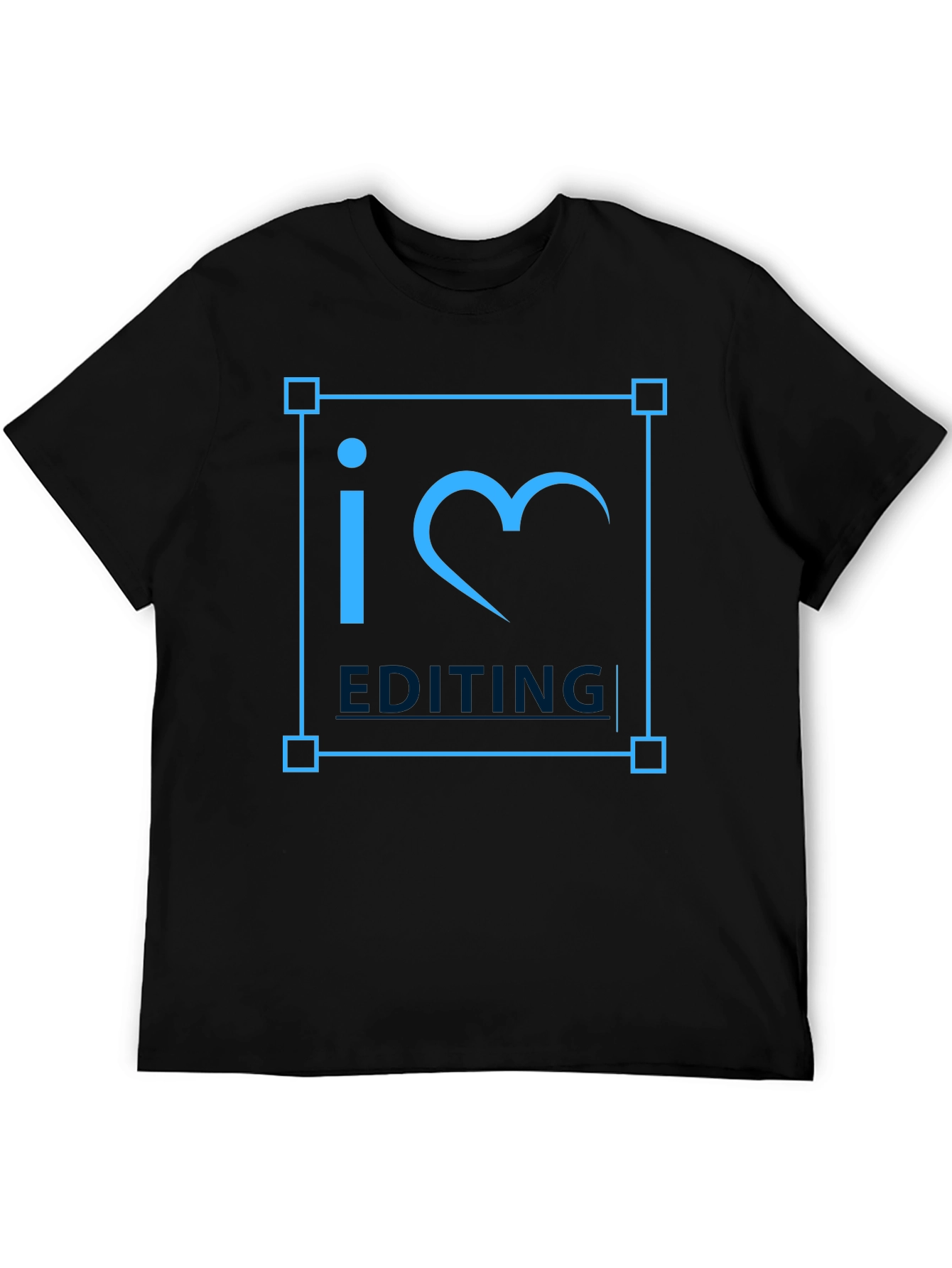 I Love Editing Black T-Shirt
