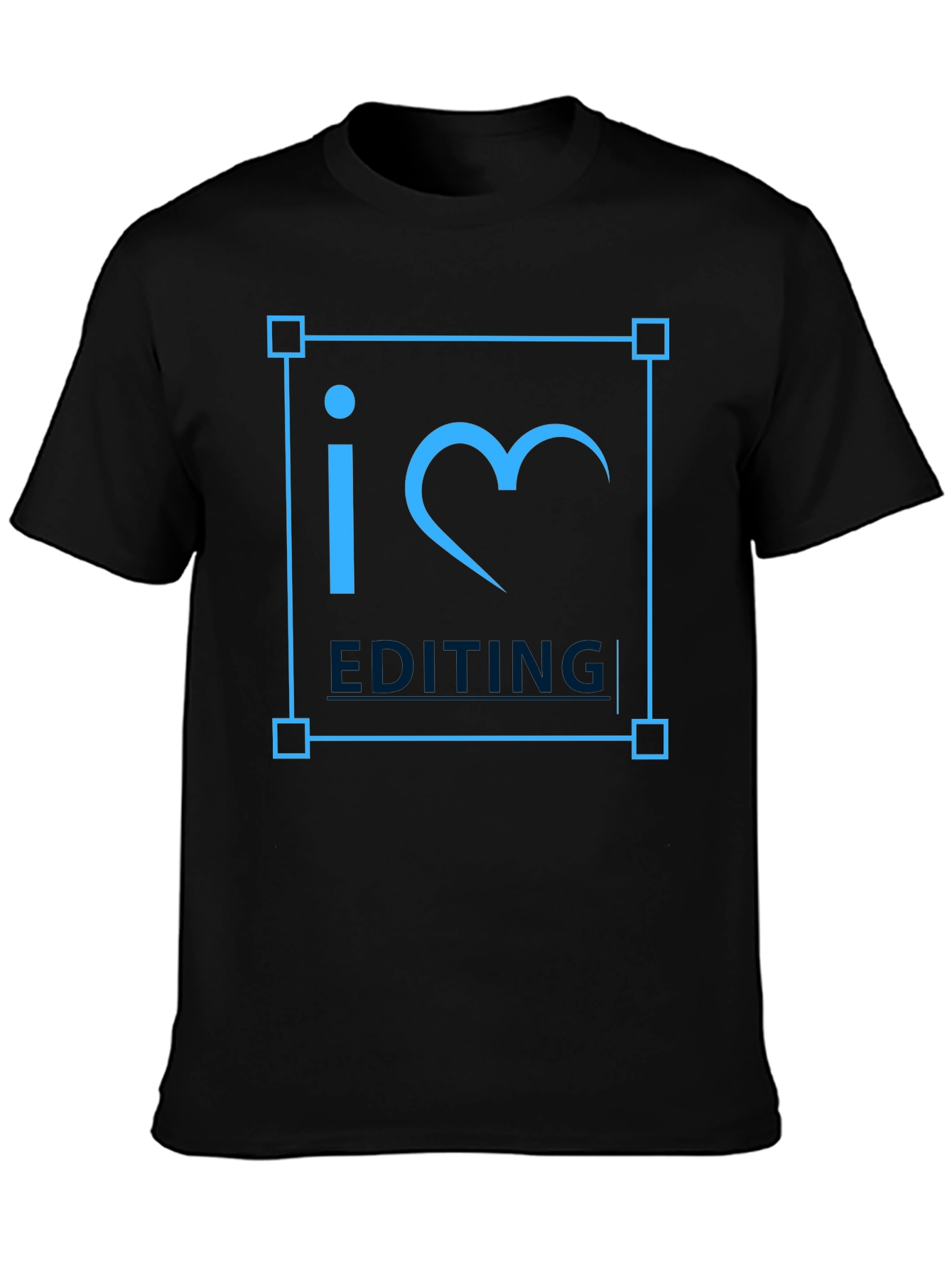 I Love Editing Black T-Shirt