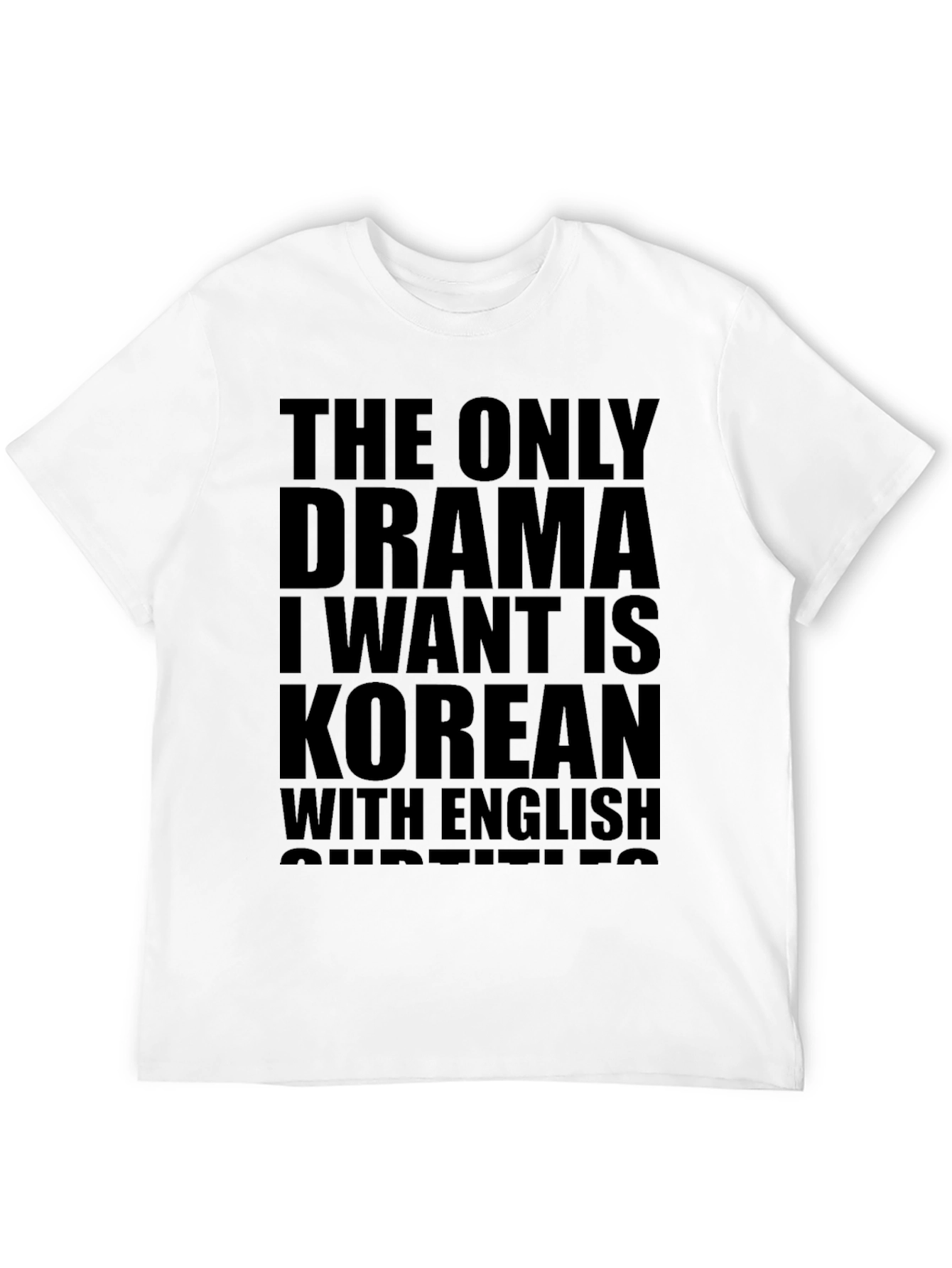Korean Drama Subtitles T-Shirt