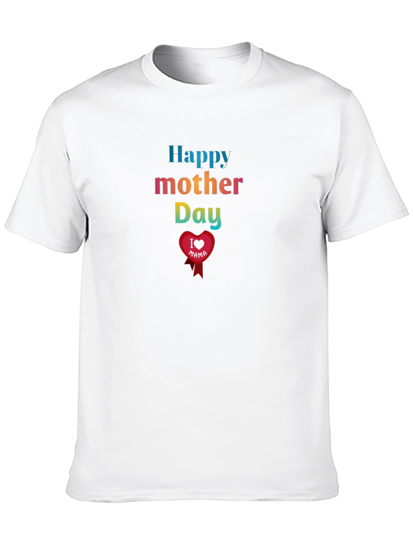 Happy Mothers Day I Love Mama T-Shirt