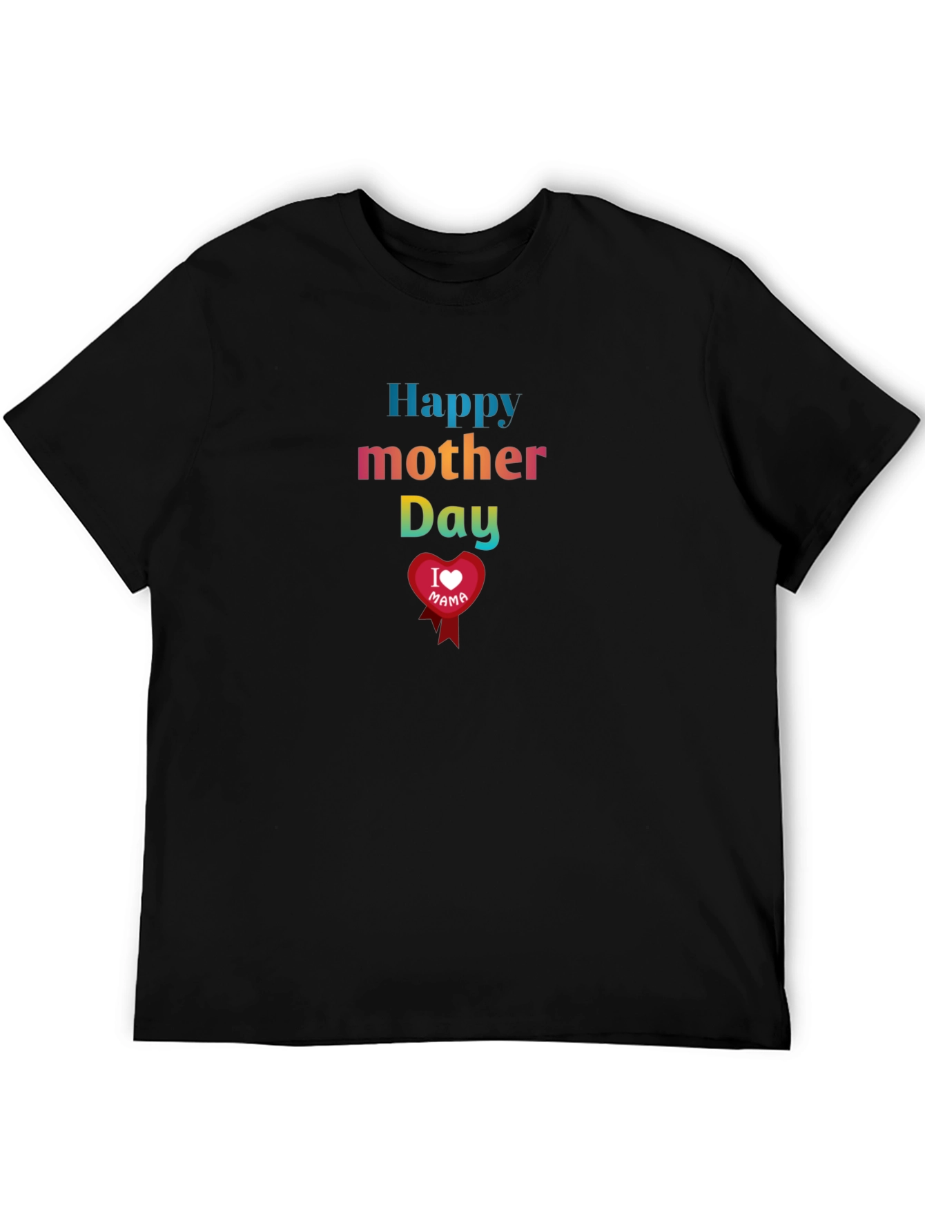 Happy Mothers Day I Love Mama T-Shirt