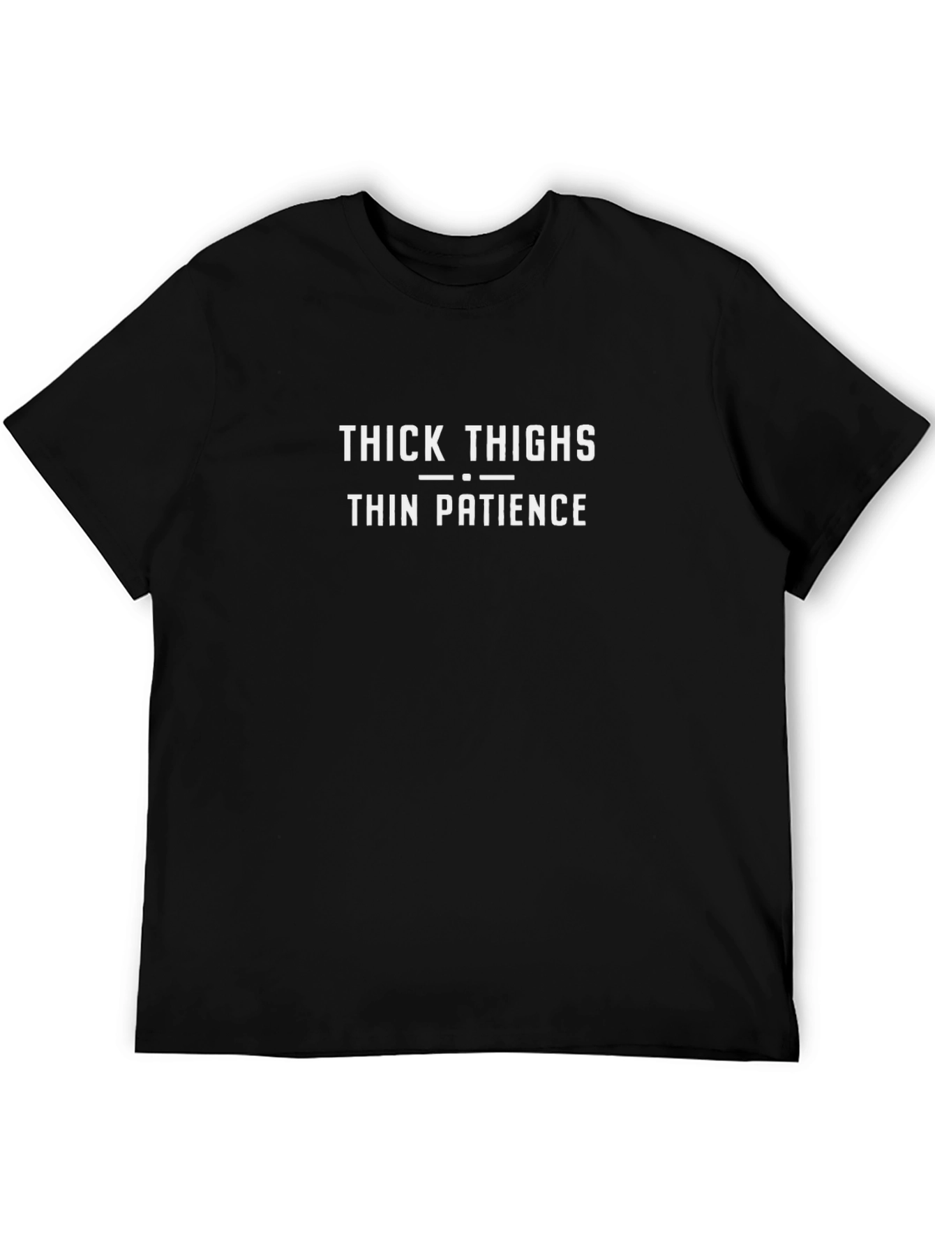Thick Thighs Thin Patience Graphic Tee