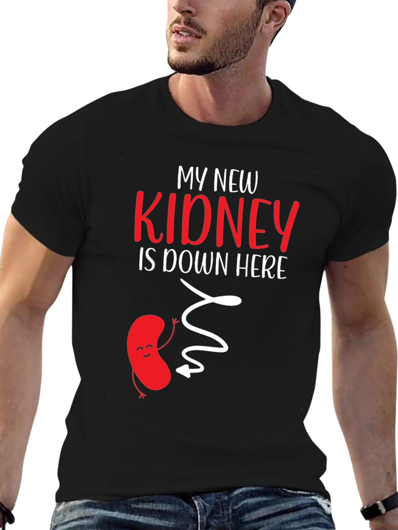 My New Kidney Is Down Here Graphic Tee