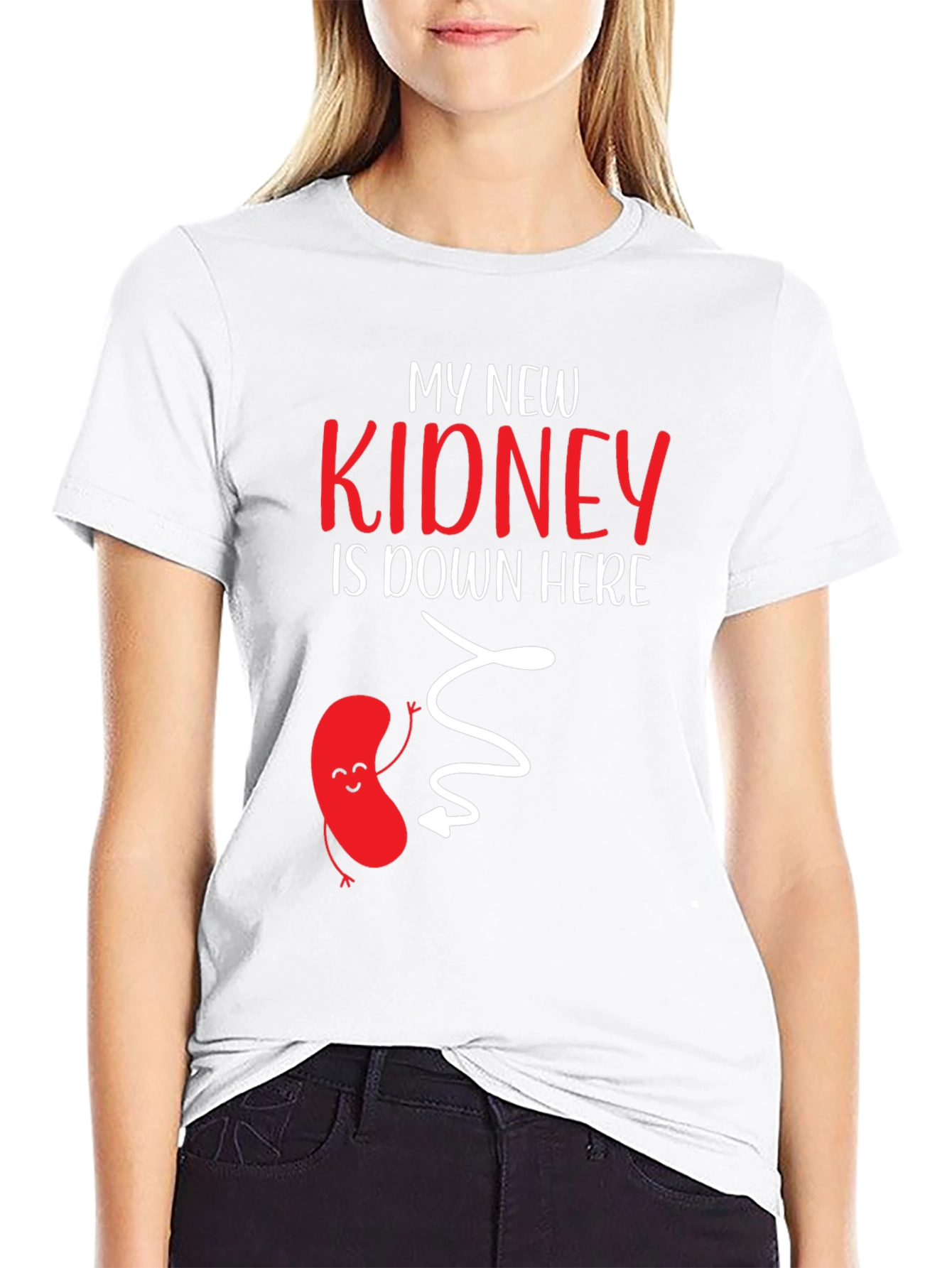 My New Kidney Is Down Here Graphic Tee