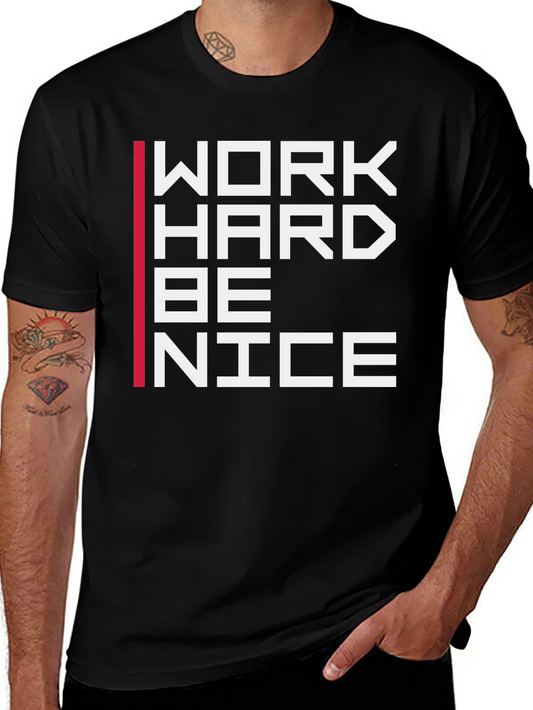 Work Hard Be Nice Graphic T-Shirt