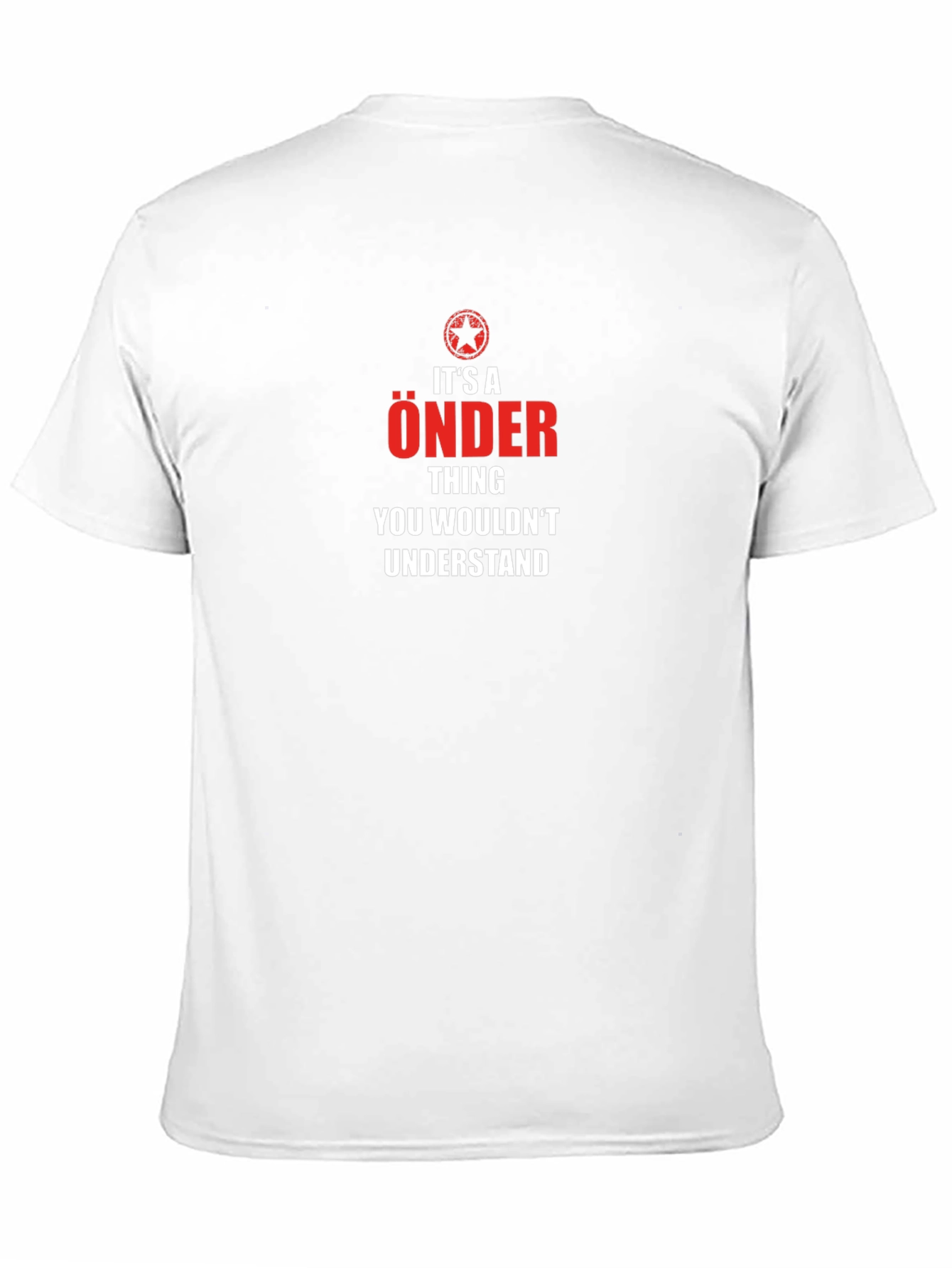 Its a Önder Thing T-Shirt - You Wouldnt Understand