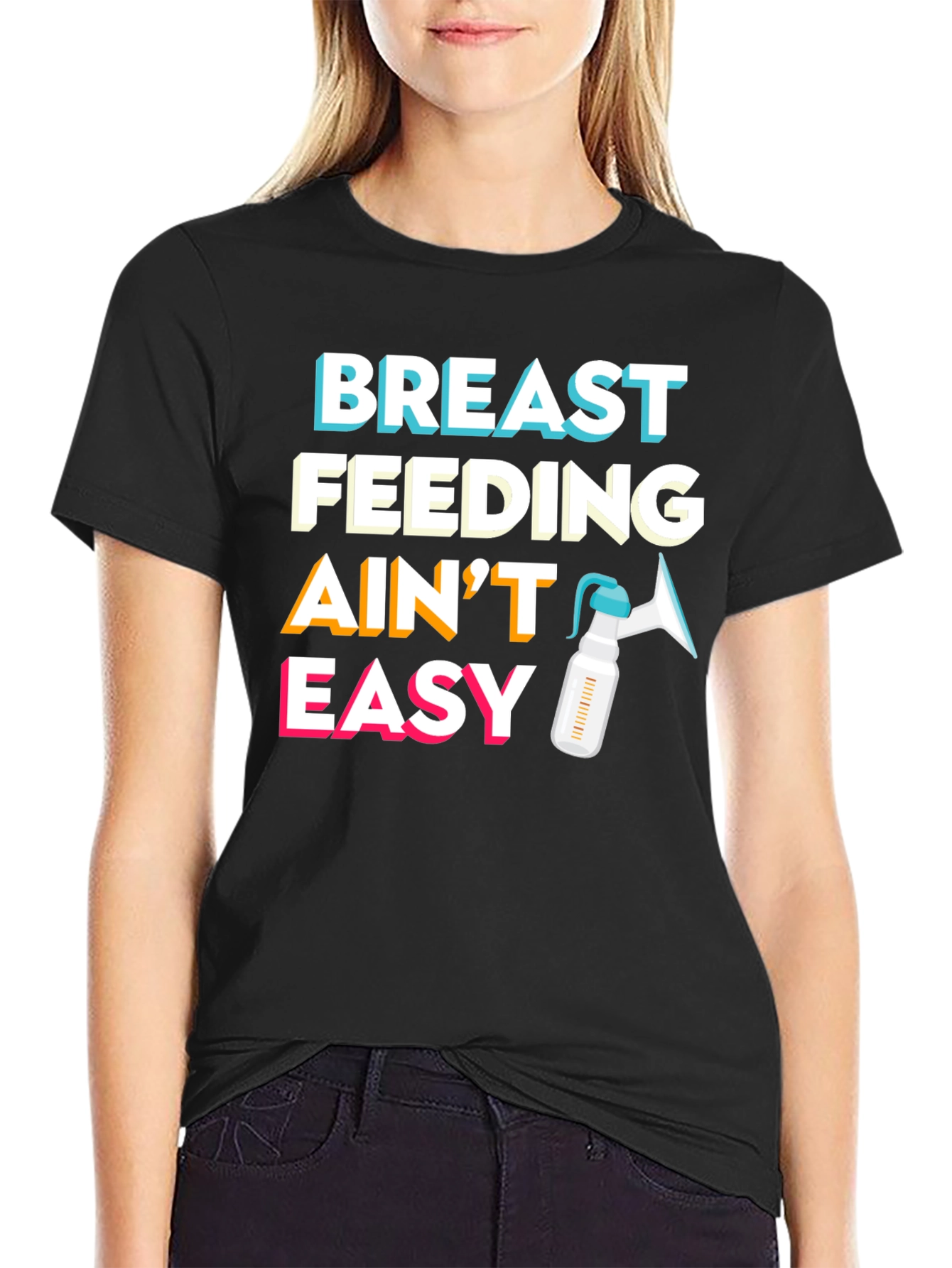 Breastfeeding Aint Easy T-Shirt - Motherhood Apparel