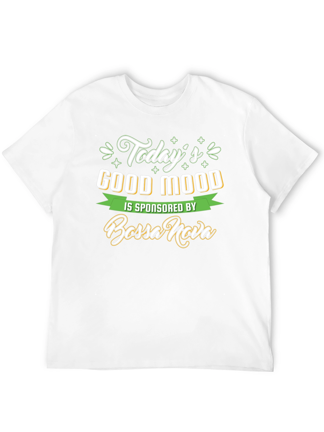 Todays Good Mood Bossa Nova T-Shirt