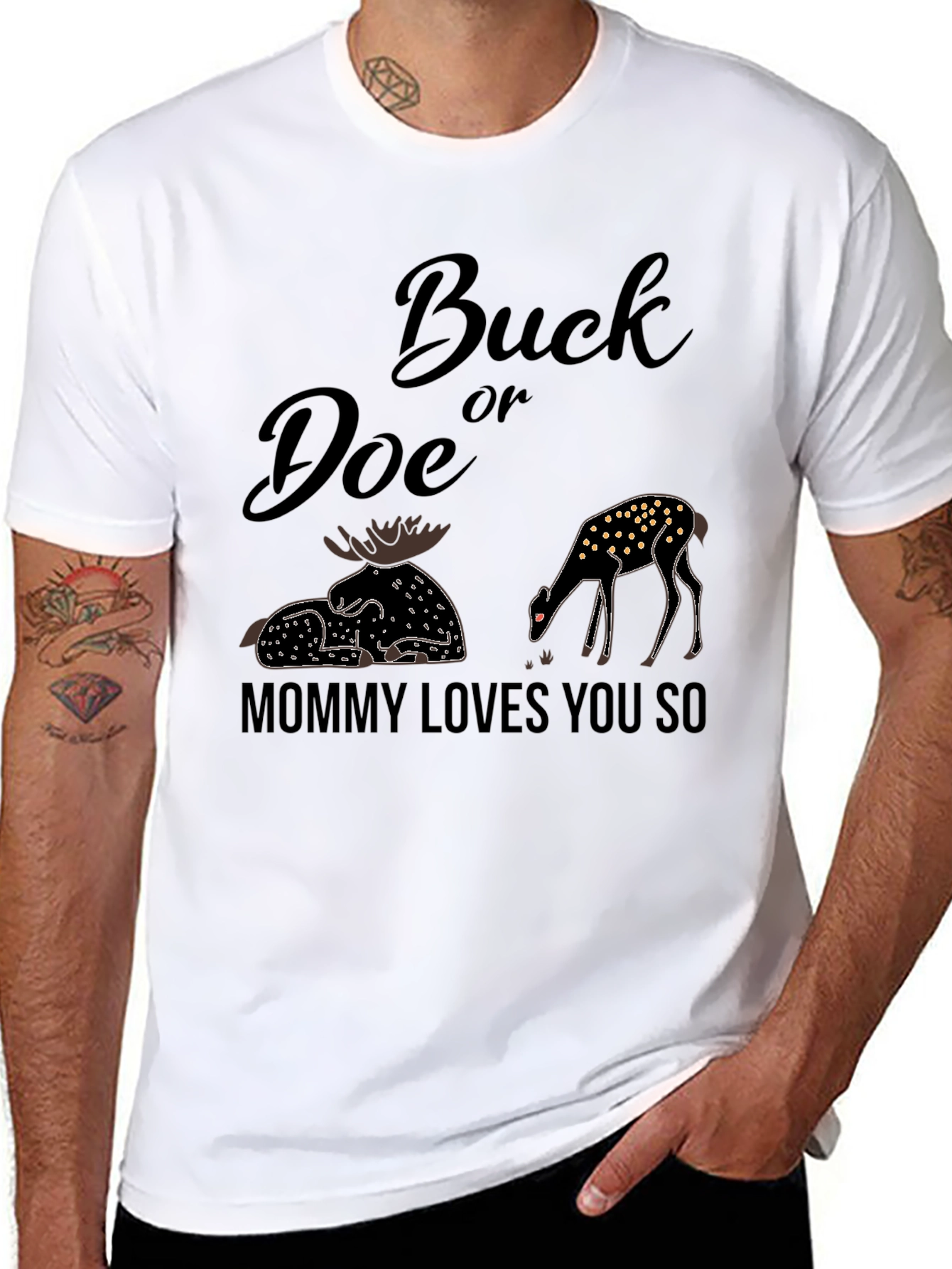 Buck or Doe? Mommy Loves You So T-Shirt