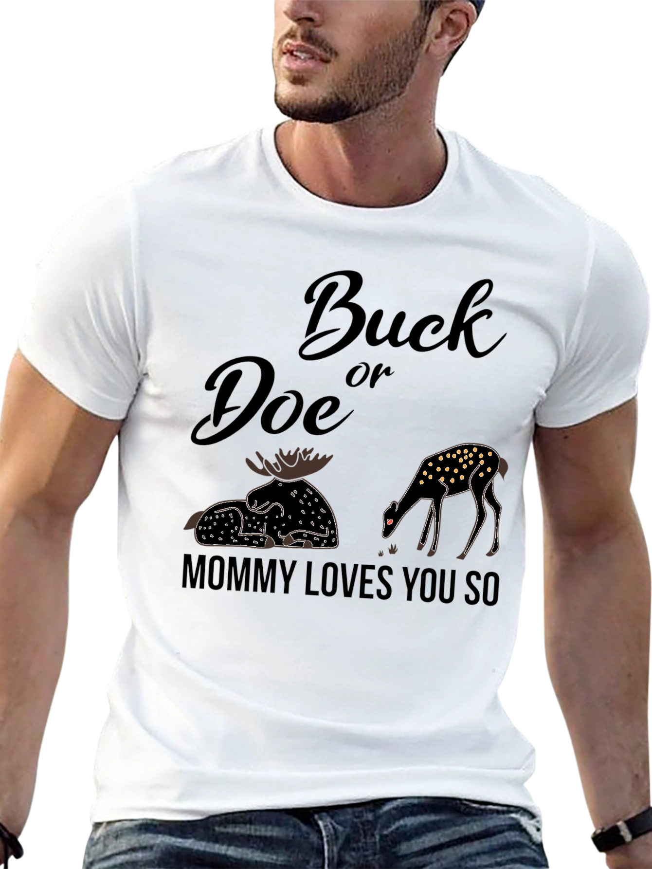 Buck or Doe? Mommy Loves You So T-Shirt